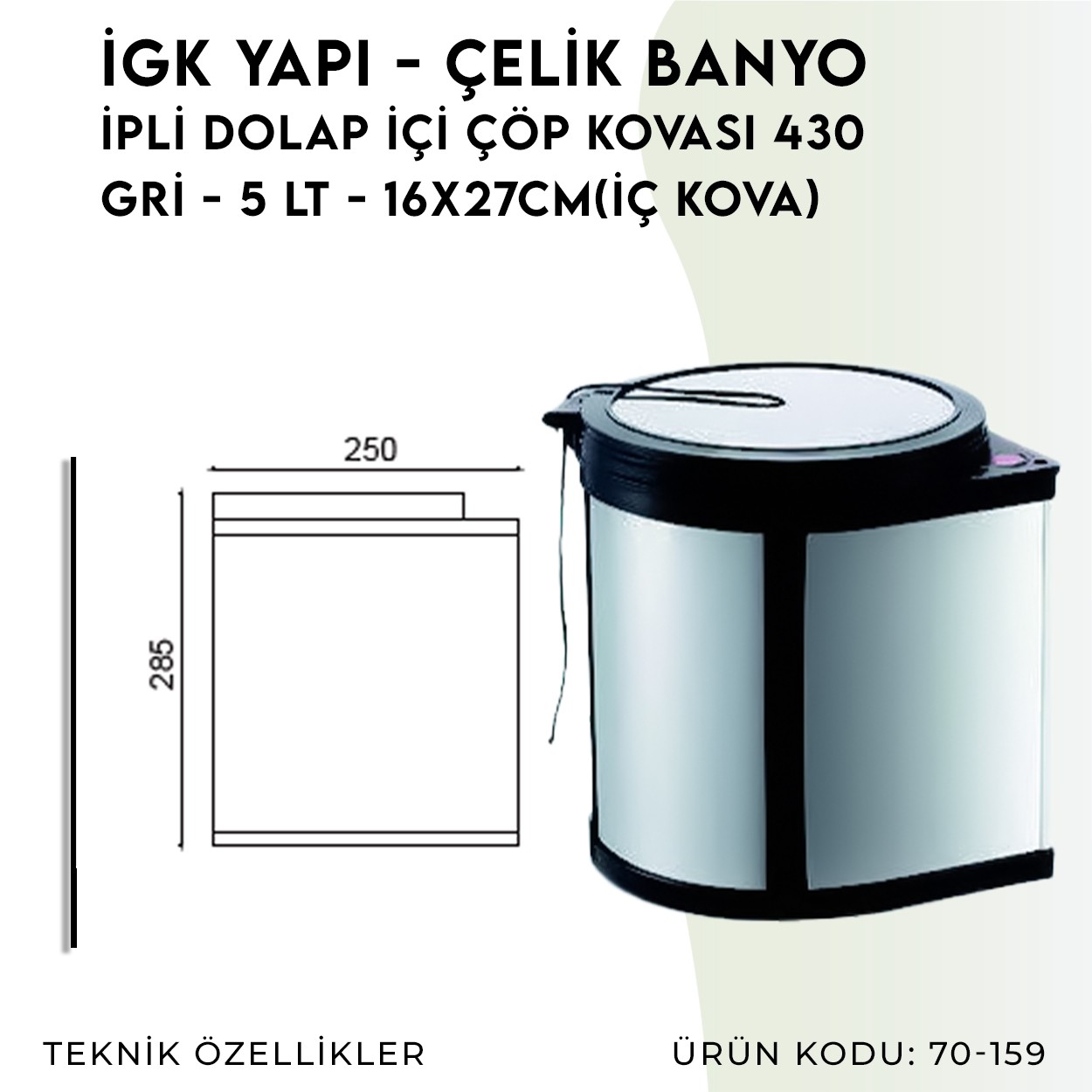 İGK YAPI | CLK Banyo Dolap İçi Çöp Kovası İpli 16x27cm 430 (70-159)