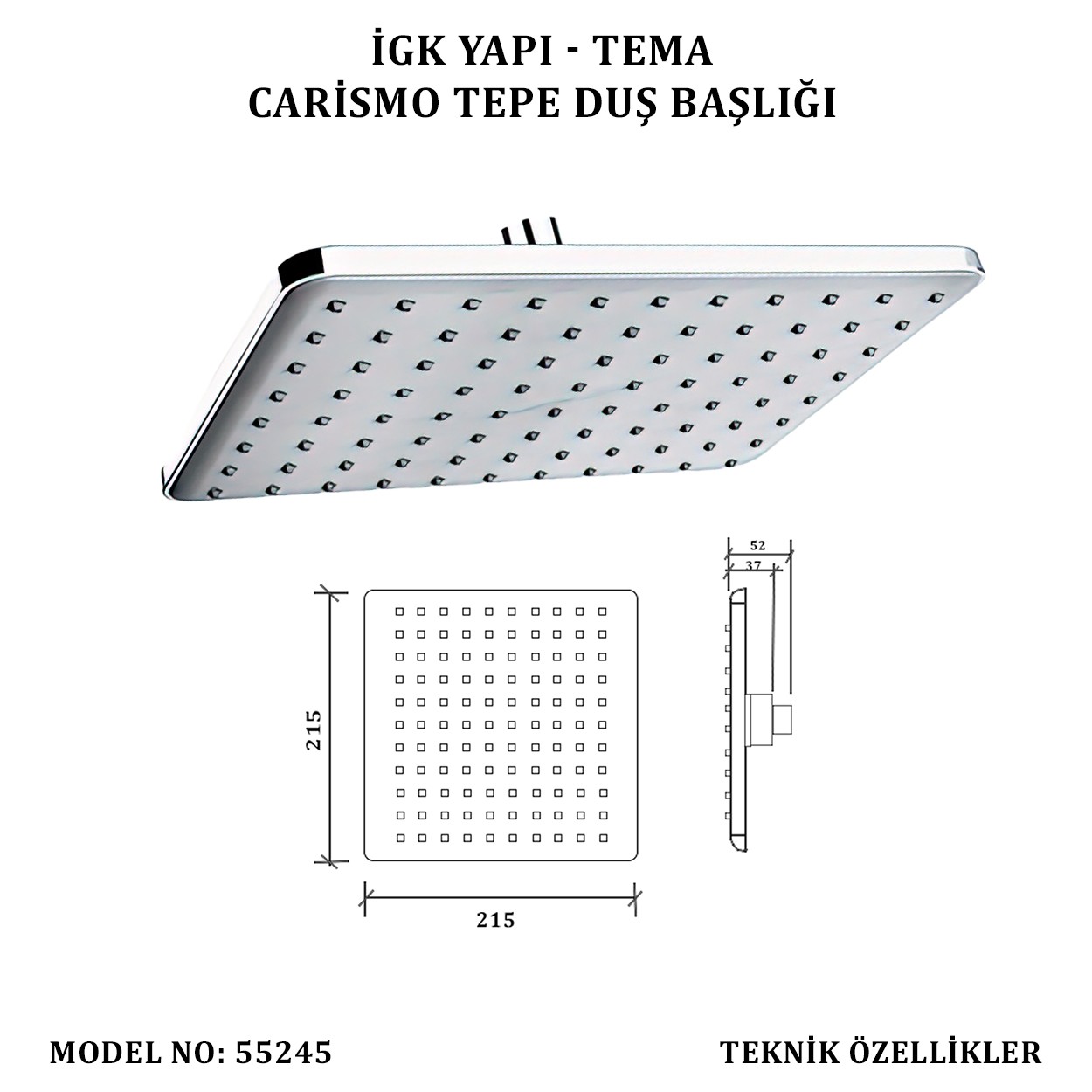 İGK YAPI - TEMA CARİSMO TEPE DUŞ BAŞLIKLARI (MODEL NO: 55245)