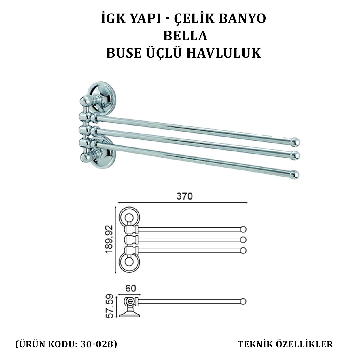 İGK YAPI - ÇELİK BANYO BELLA BUSE ÜÇLÜ DÖNER HAVLULUK  (30-028)