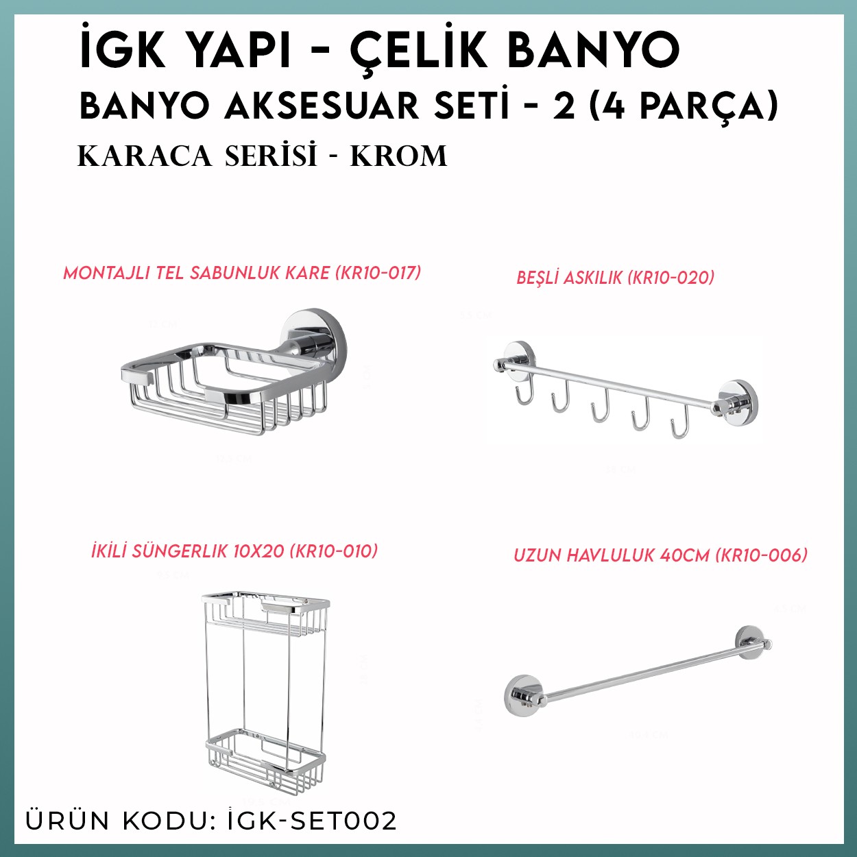 İGK YAPI | CLK Banyo Karaca Serisi Banyo Aksesuar Seti -2(4 Parça)