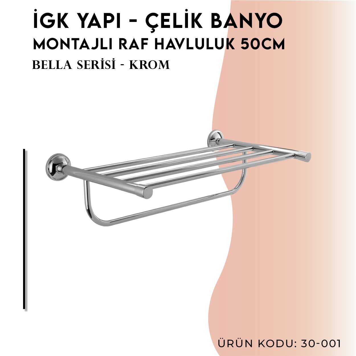 İGK YAPI | CLK Banyo Bella Montajlı Raf Havluluk 50cm (30-001)