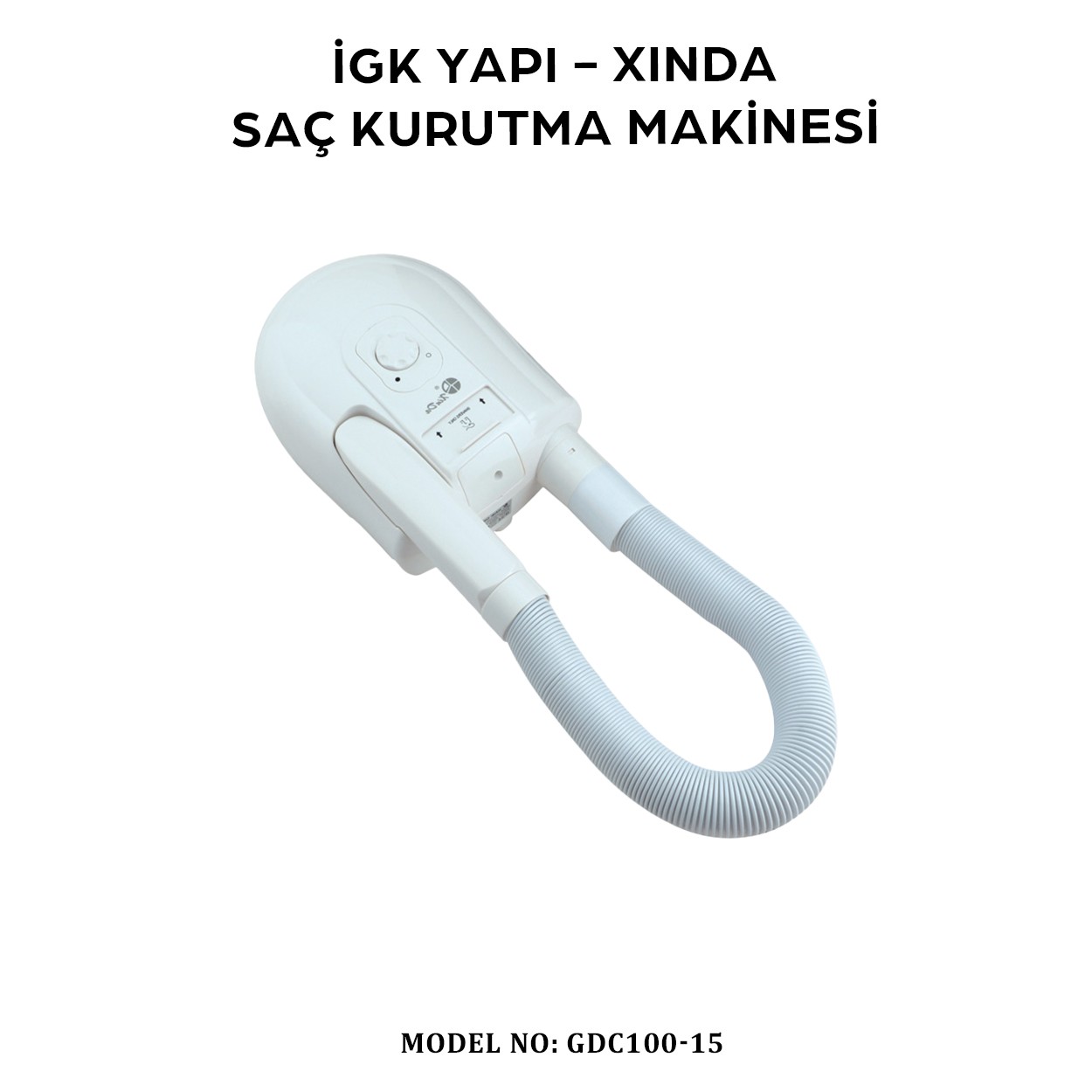 İGK YAPI – XINDA HORTUMLU SAÇ KURUTMA MAKİNESİ (GDC100-15)