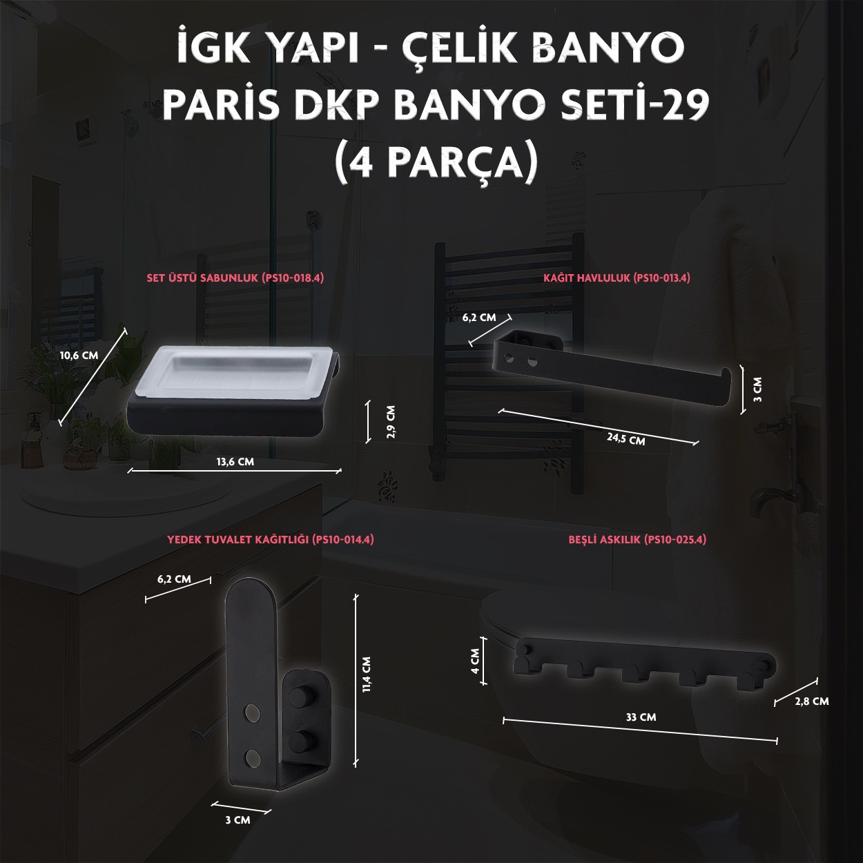 İGK YAPI - CLK Banyo Paris Serisi Banyo Aksesuar Seti -29(4 Parça)