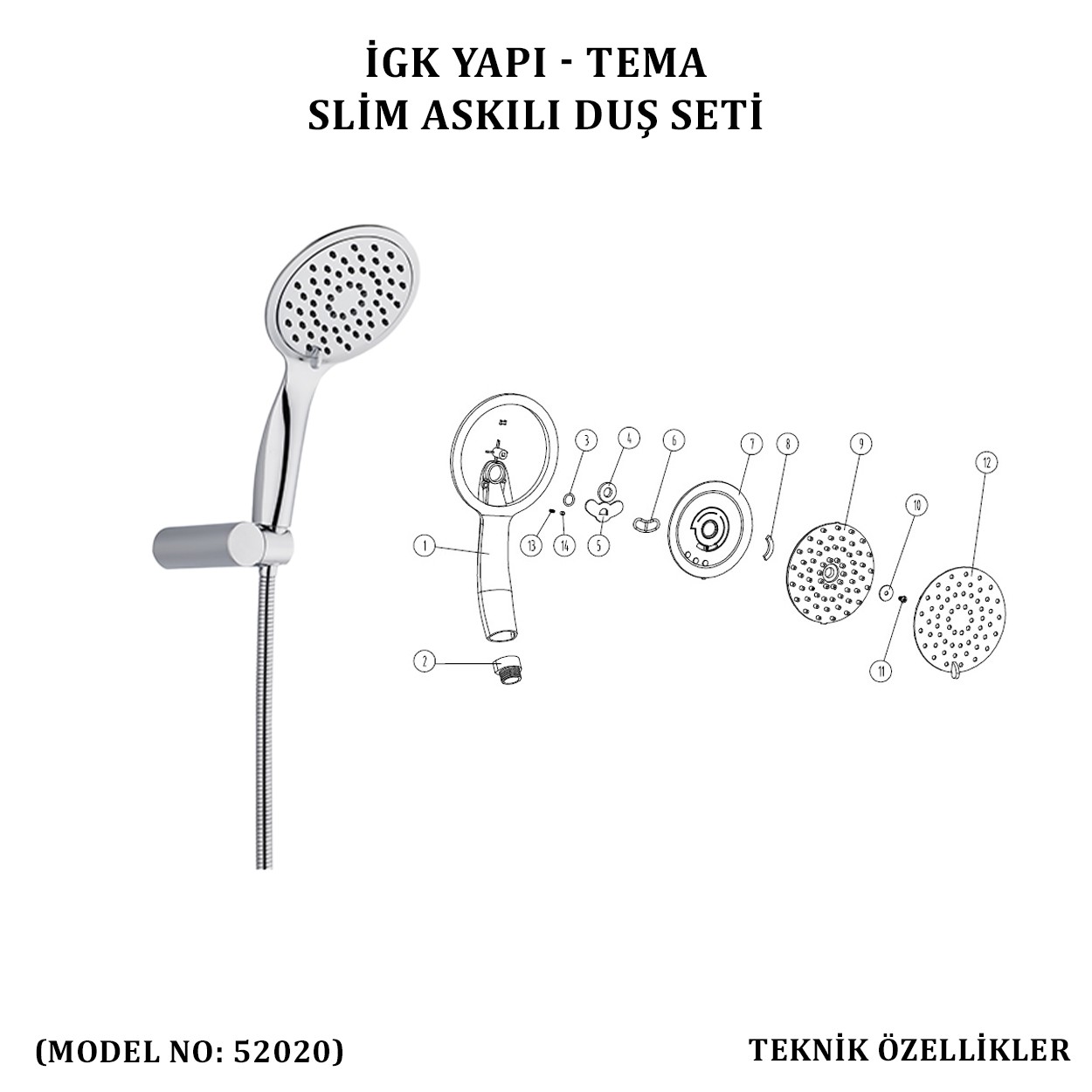 İGK YAPI - TEMA SLİM ASKILI DUŞ SETİ (MODEL NO: 52020)