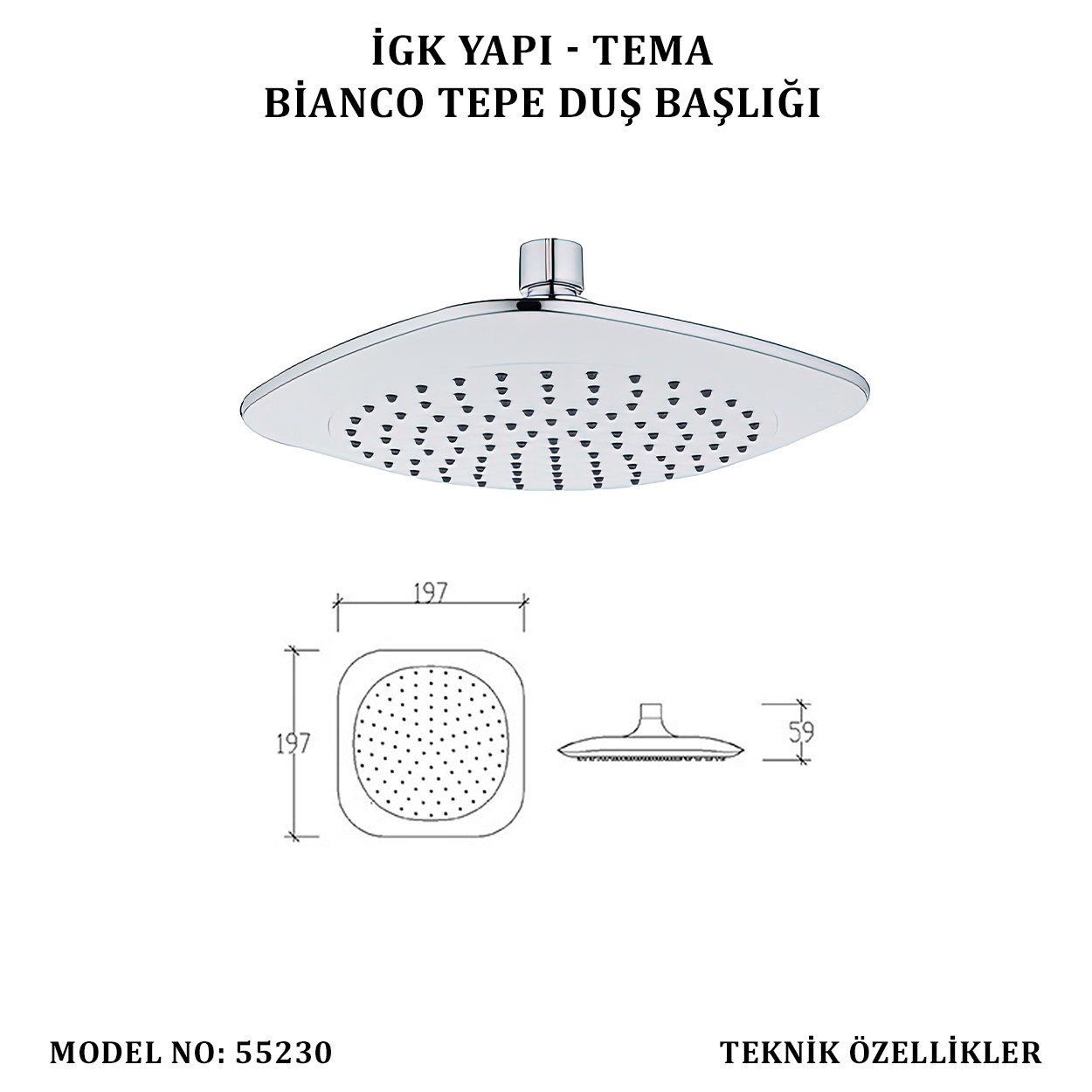 İGK YAPI - TEMA BİANCO TEPE DUŞ BAŞLIKLARI (MODEL NO: 55230)