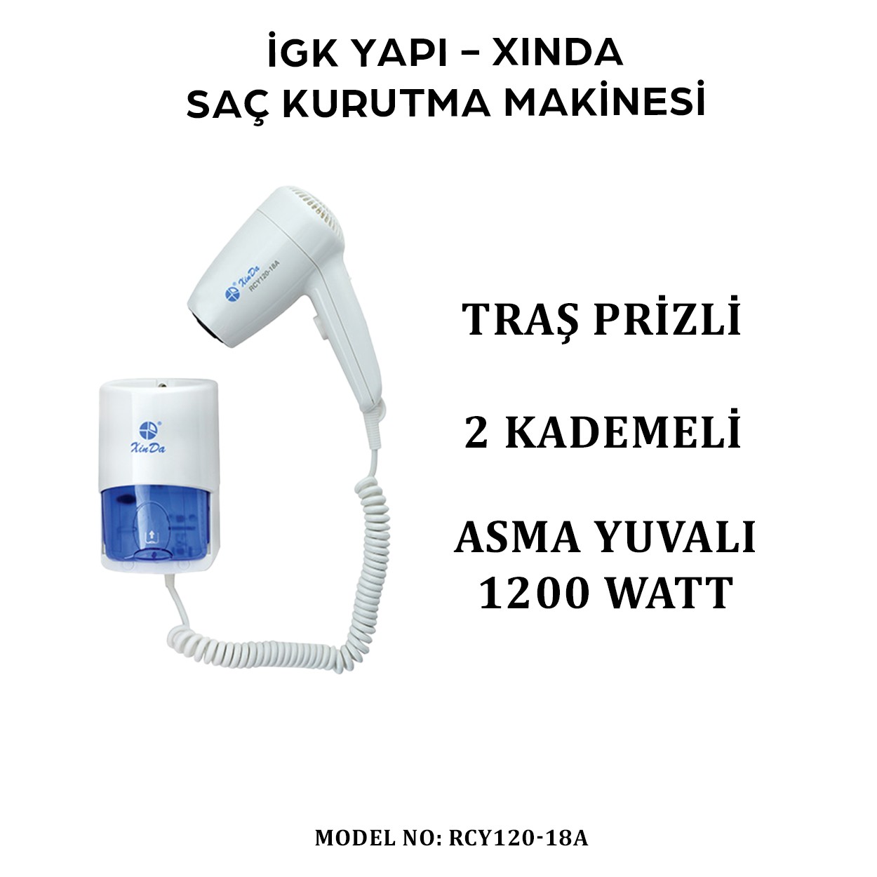 İGK YAPI – XINDA KORDONLU SAÇ KURUTMA MAKİNESİ (RCY120-18A)