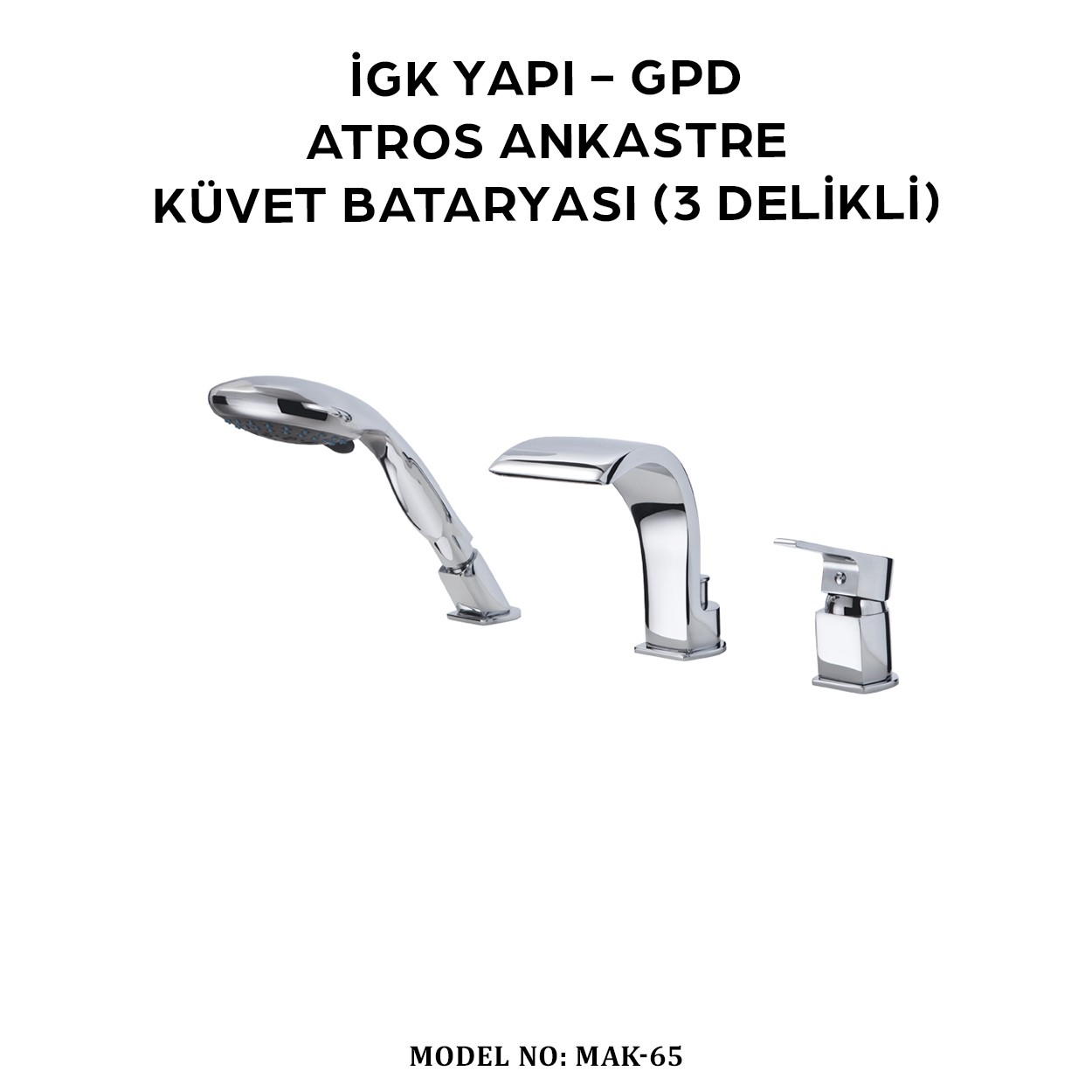 İGK YAPI - GPD MAK65 ATROS ANKASTRE KÜVET BATARYASI (3 DELİKLİ)