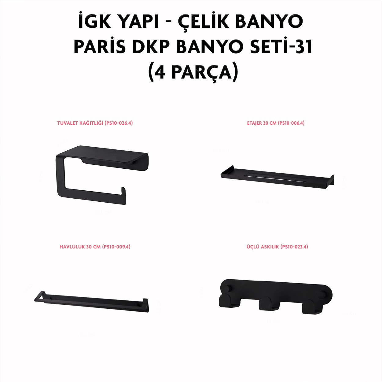 İGK YAPI - CLK Banyo Paris Serisi Banyo Aksesuar Seti -31(4 Parça)