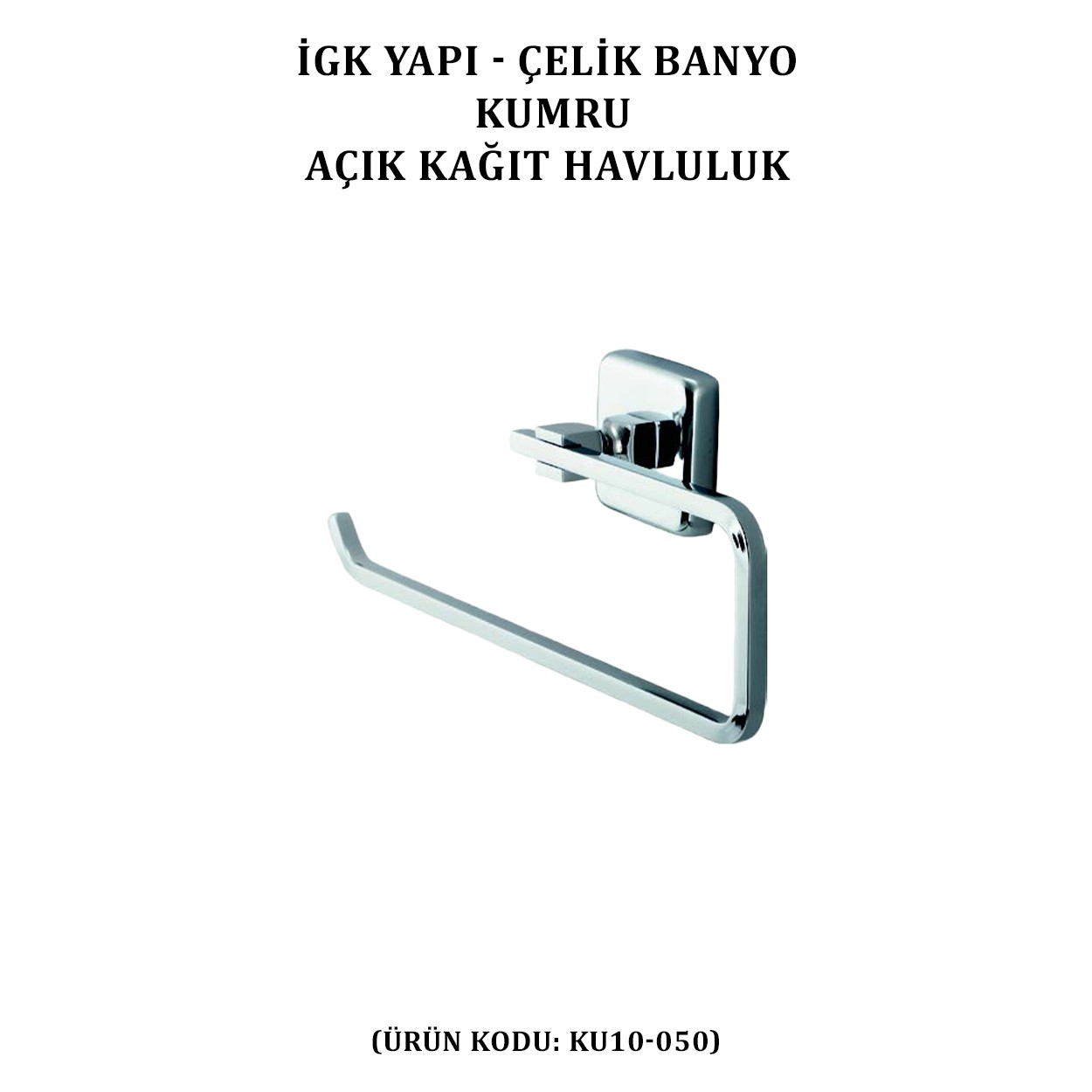 İGK YAPI - ÇELİK BANYO KUMRU AÇIK KÂĞIT HAVLULUK (KU10-050)