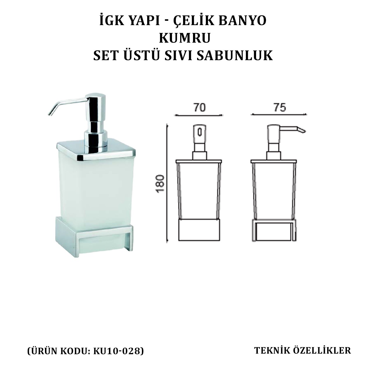 İGK YAPI - ÇELİK BANYO KUMRU SET ÜSTÜ SIVI SABUNLUK (KU10-028)