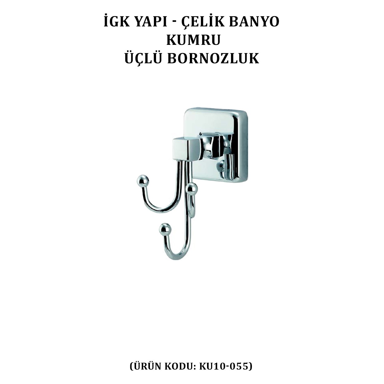 İGK YAPI - ÇELİK BANYO KUMRU ÜÇLÜ BORNOZLUK (KU10-055)