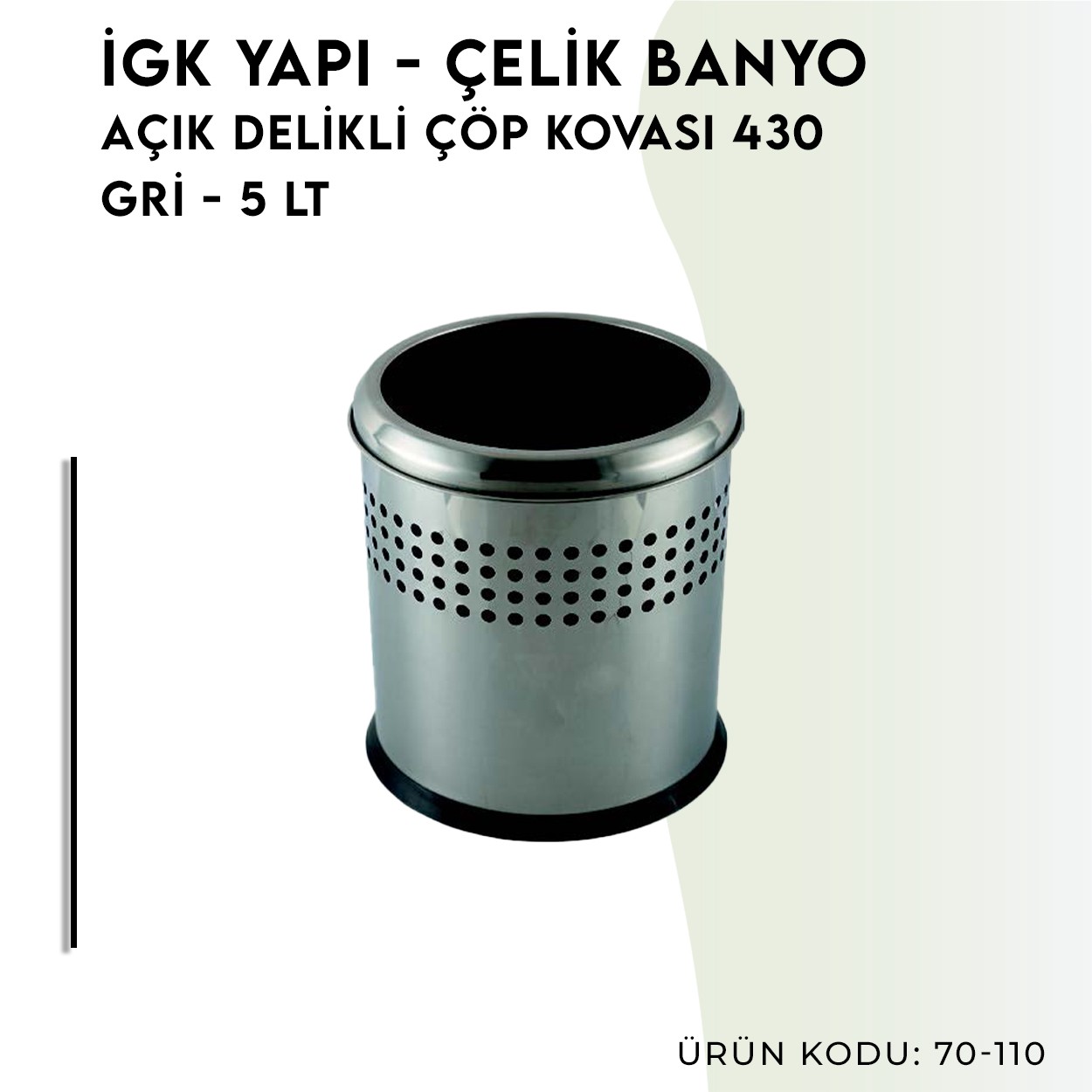 İGK YAPI | CLK Banyo Açık Delikli Çöp Kovası 5lt Gri (70-110)