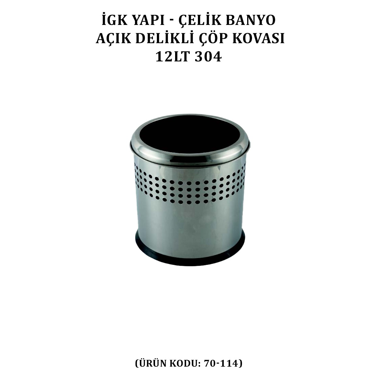 İGK YAPI - ÇELİK BANYO AÇIK DELİKLİ ÇÖP KOVASI 3LT GRİ (70-114)