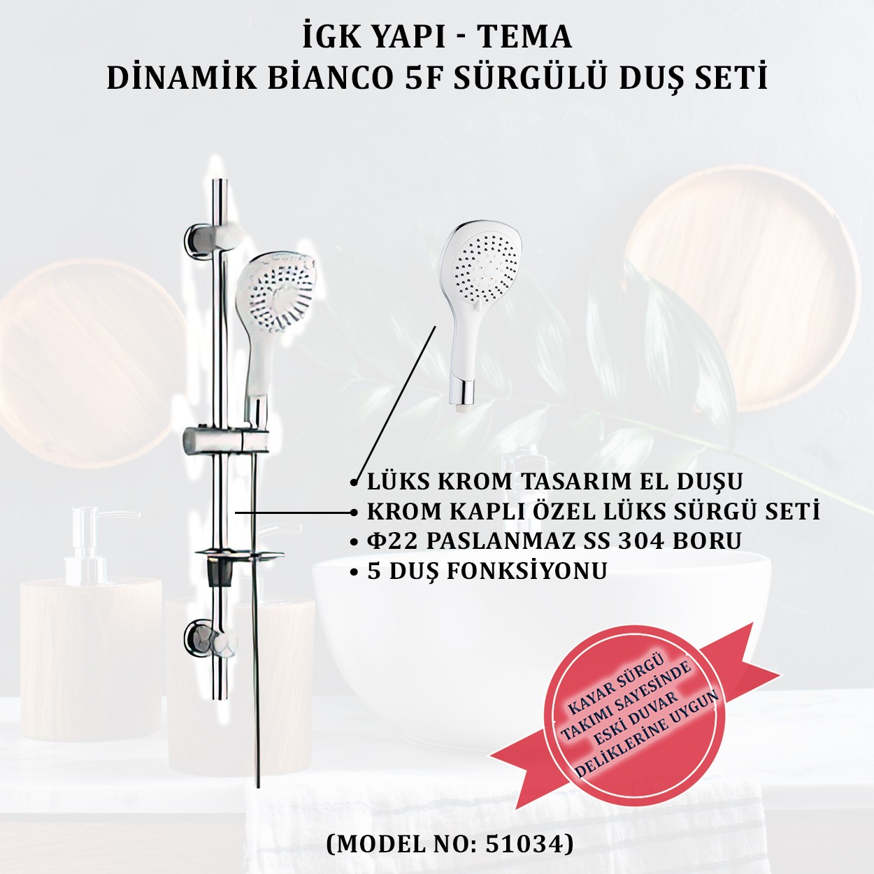 İGK YAPI - TEMA DİNAMİC BIANCO SÜRGÜLÜ DUŞ SETİ (MODEL NO: 51034)