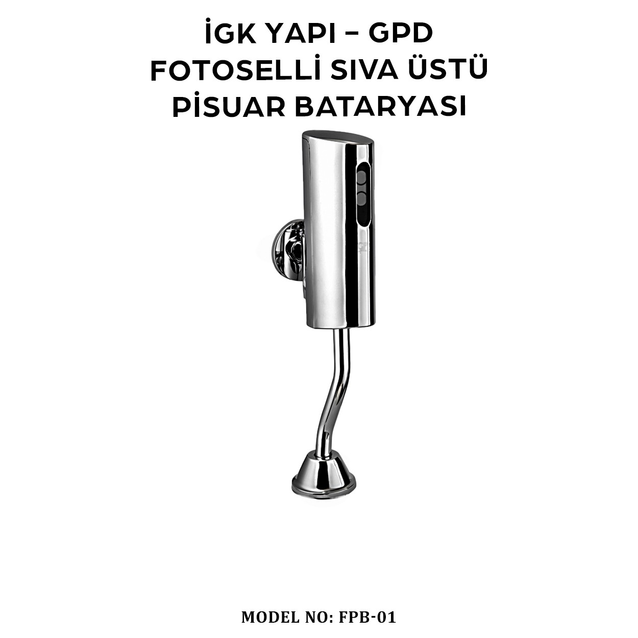 İGK YAPI - GPD FPB01 FOTOSELLİ PİSUVAR BATARYASI (SIVA ÜSTÜ)