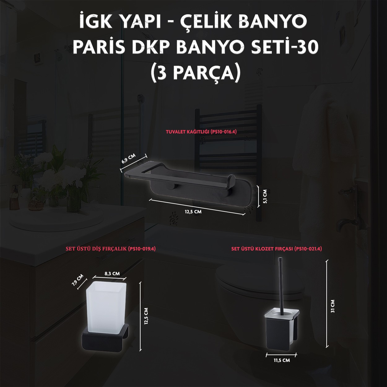 İGK YAPI - CLK Banyo Paris Serisi Banyo Aksesuar Seti -30(3 Parça)