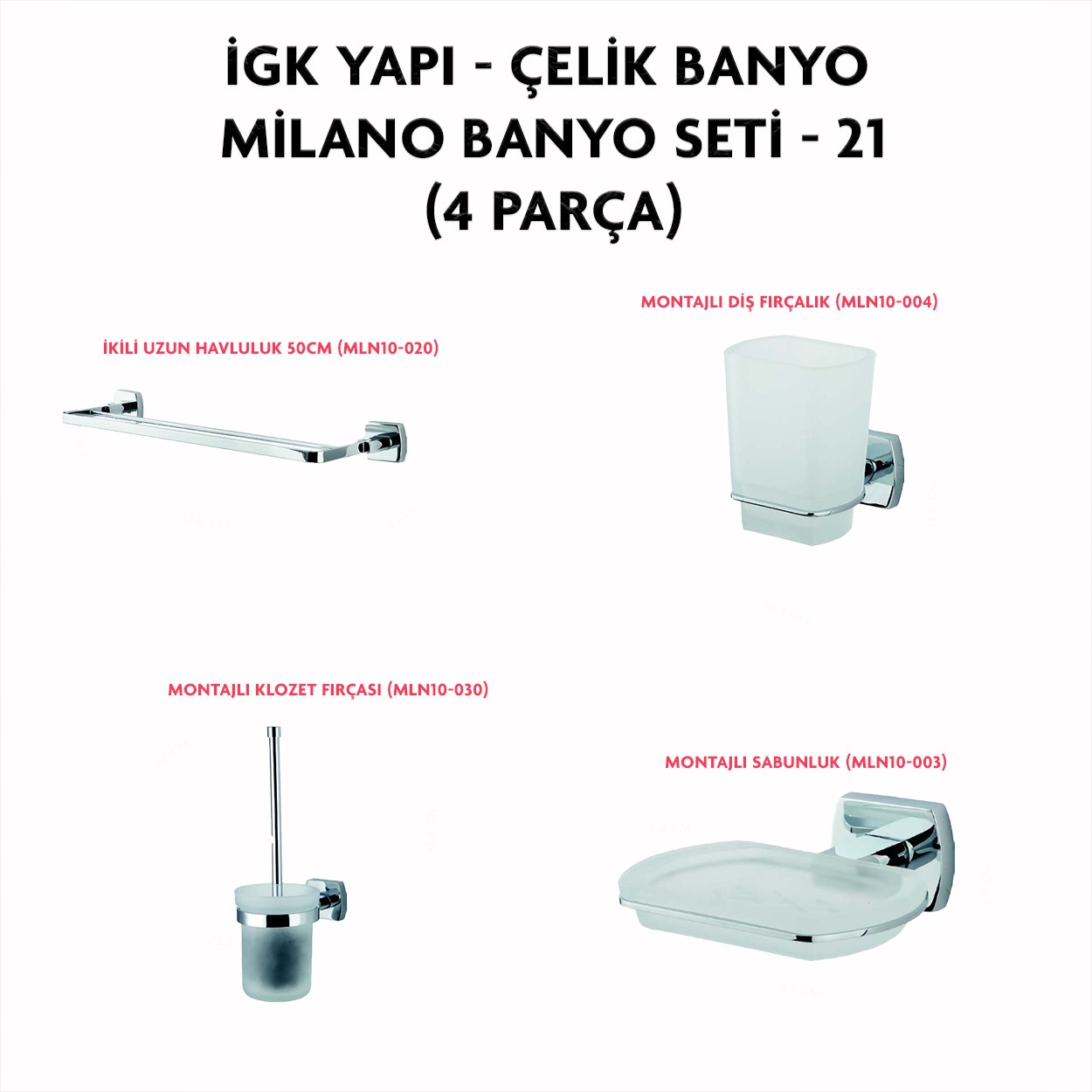 İGK YAPI - CLK Banyo Milano Serisi Banyo Aksesuar Seti -21(4 Parça)