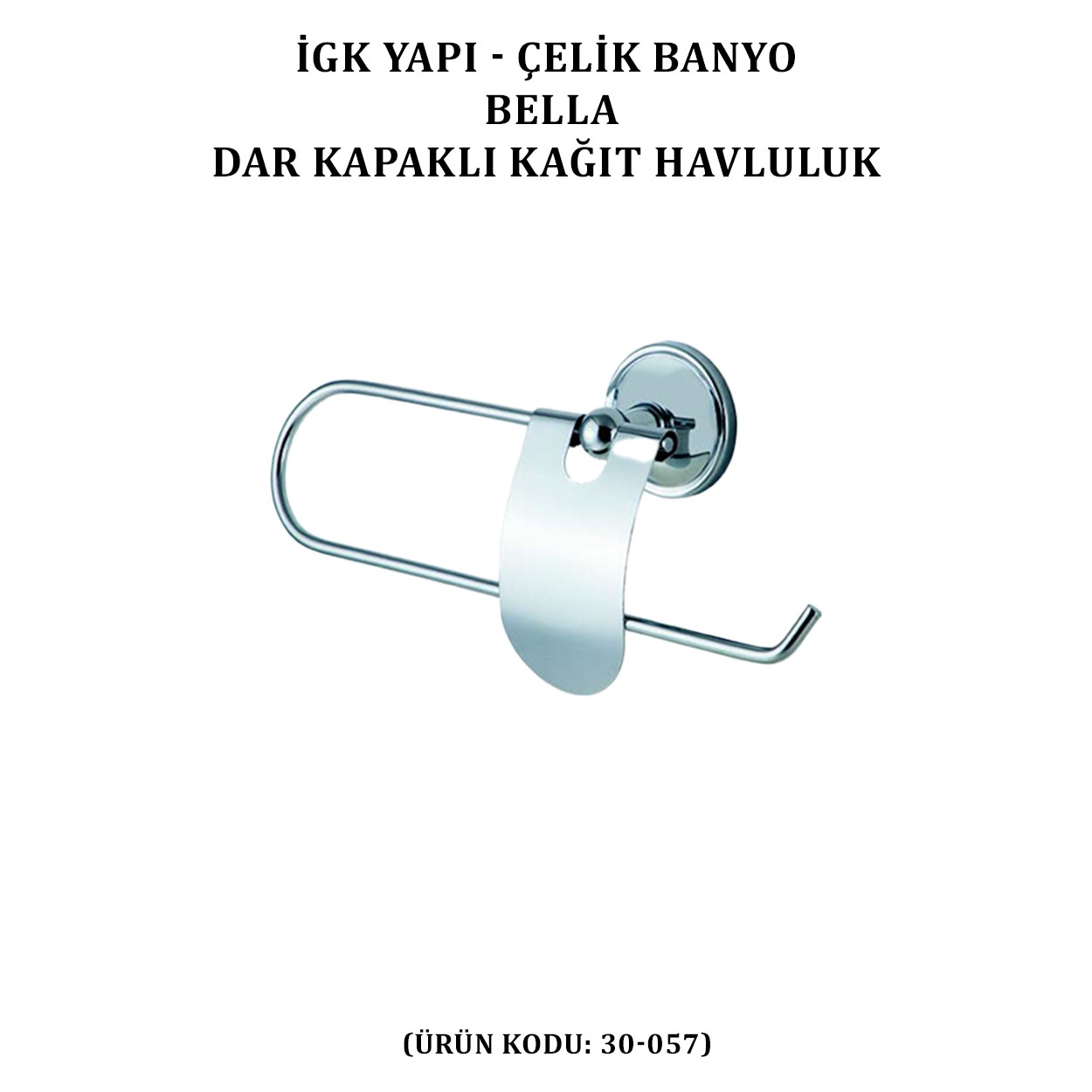 İGK YAPI - ÇELİK BANYO BELLA DAR KAPAKLI KÂĞIT HAVLULUK (30-057)