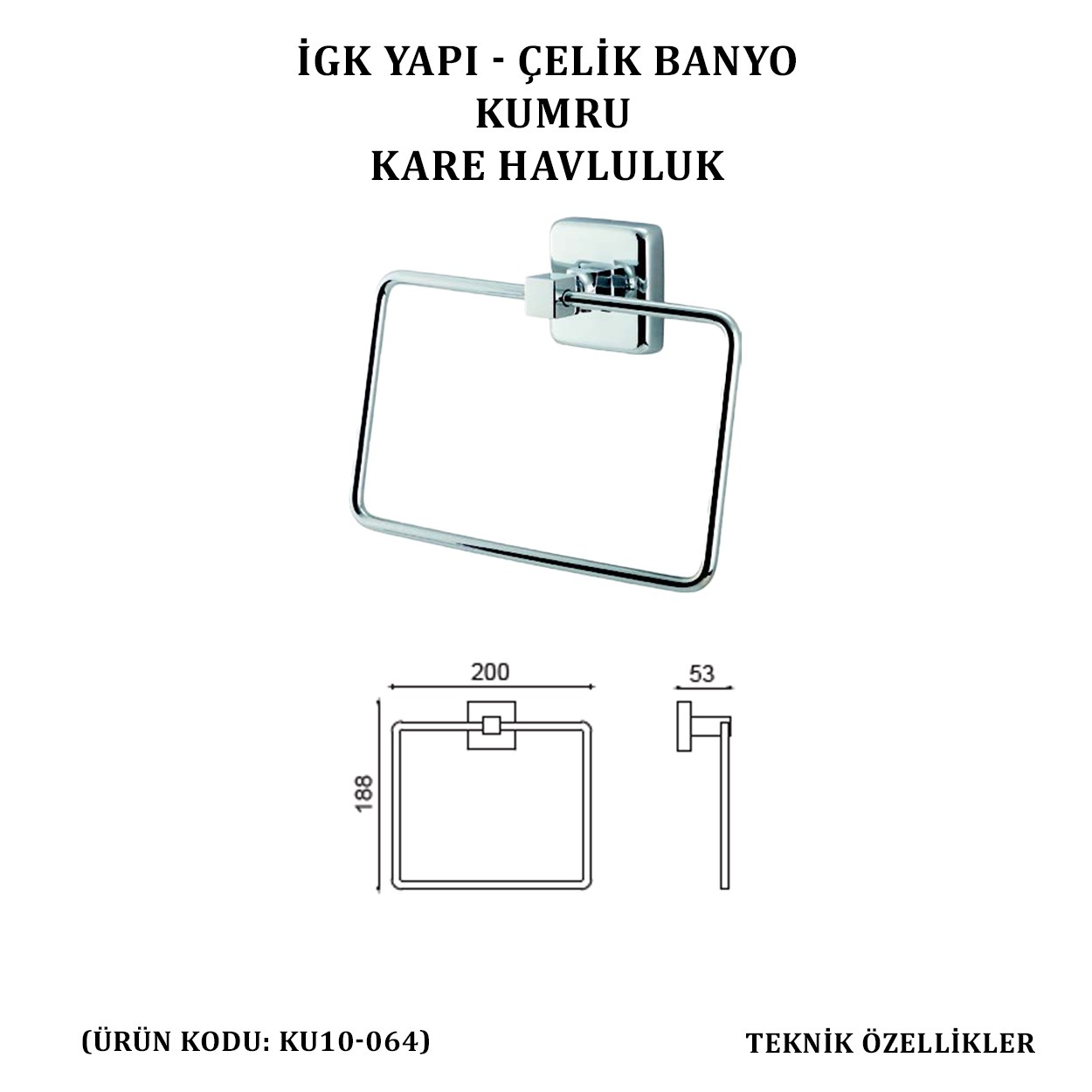 İGK YAPI - ÇELİK BANYO KUMRU KARE HAVLULUK (KU10-064)