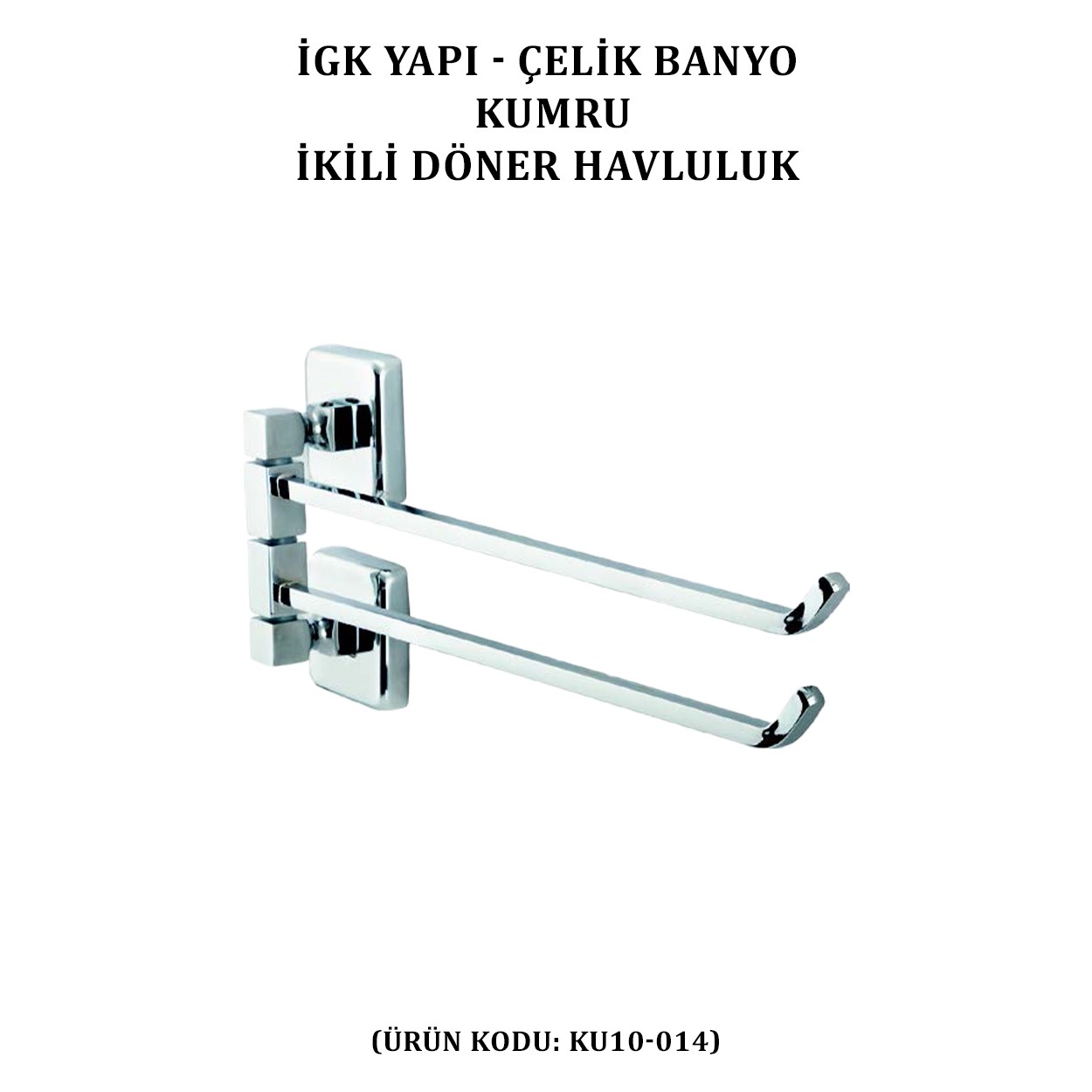 İGK YAPI - ÇELİK BANYO KUMRU İKİLİ DÖNER HAVLULUK (KU10-014)