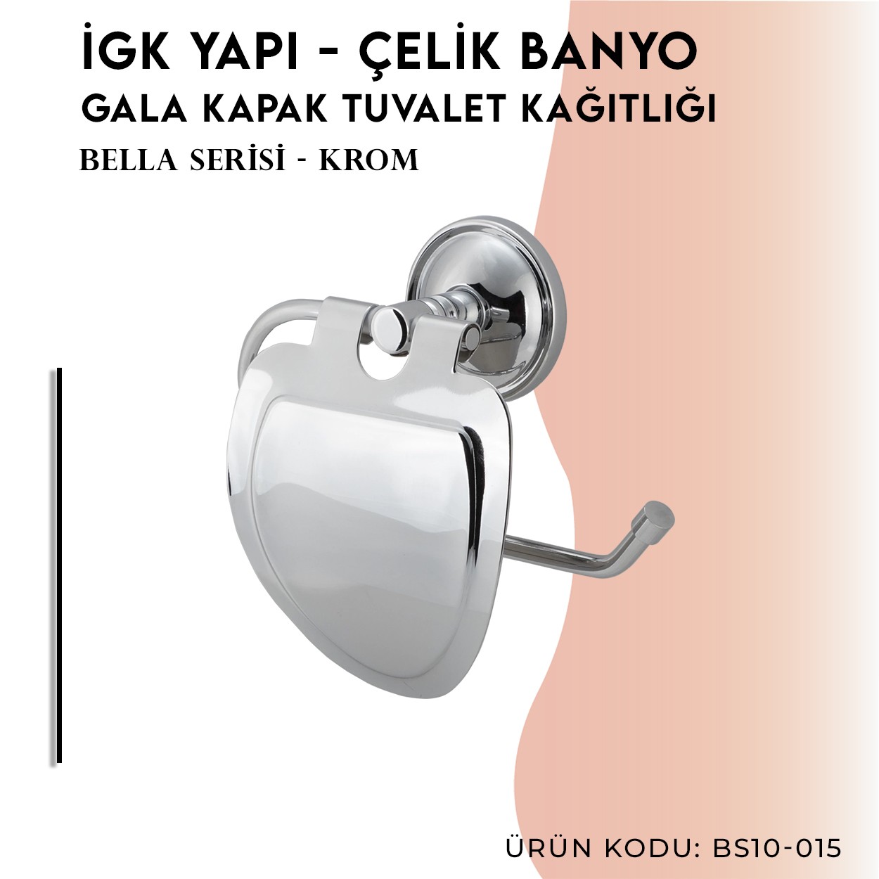 İGK YAPI | CLK Banyo Bella Gala Kapak Tuvalet Kâğıtlığı (BS10-015)