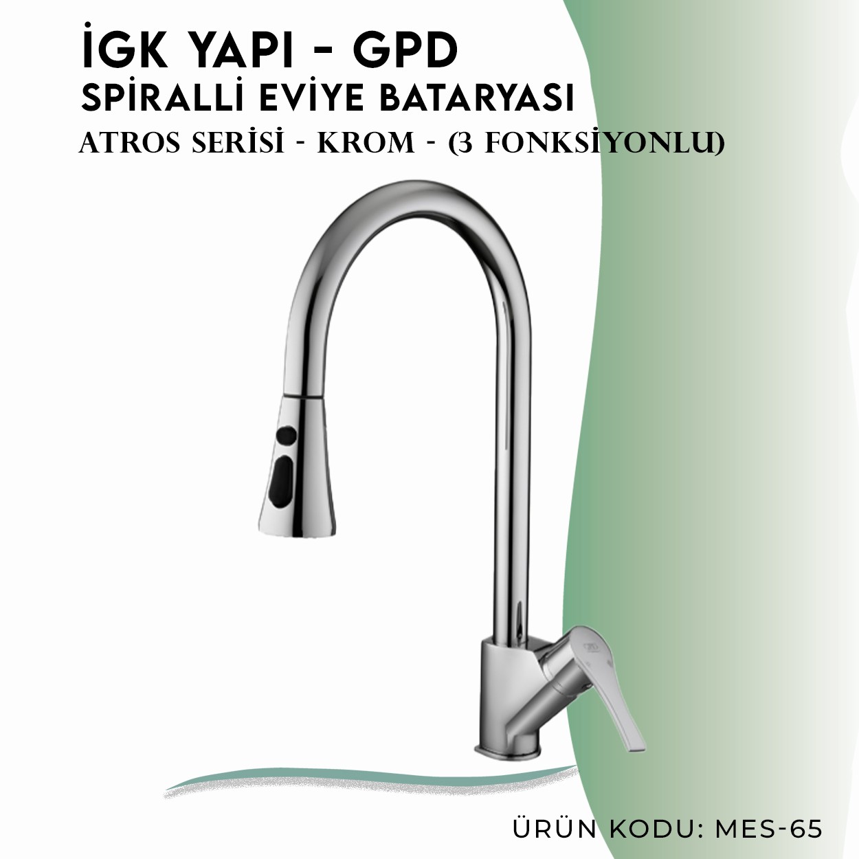 İGK YAPI - GPD MES65 Atros Spiralli Eviye Bataryası (2 Fonksiyonlu)