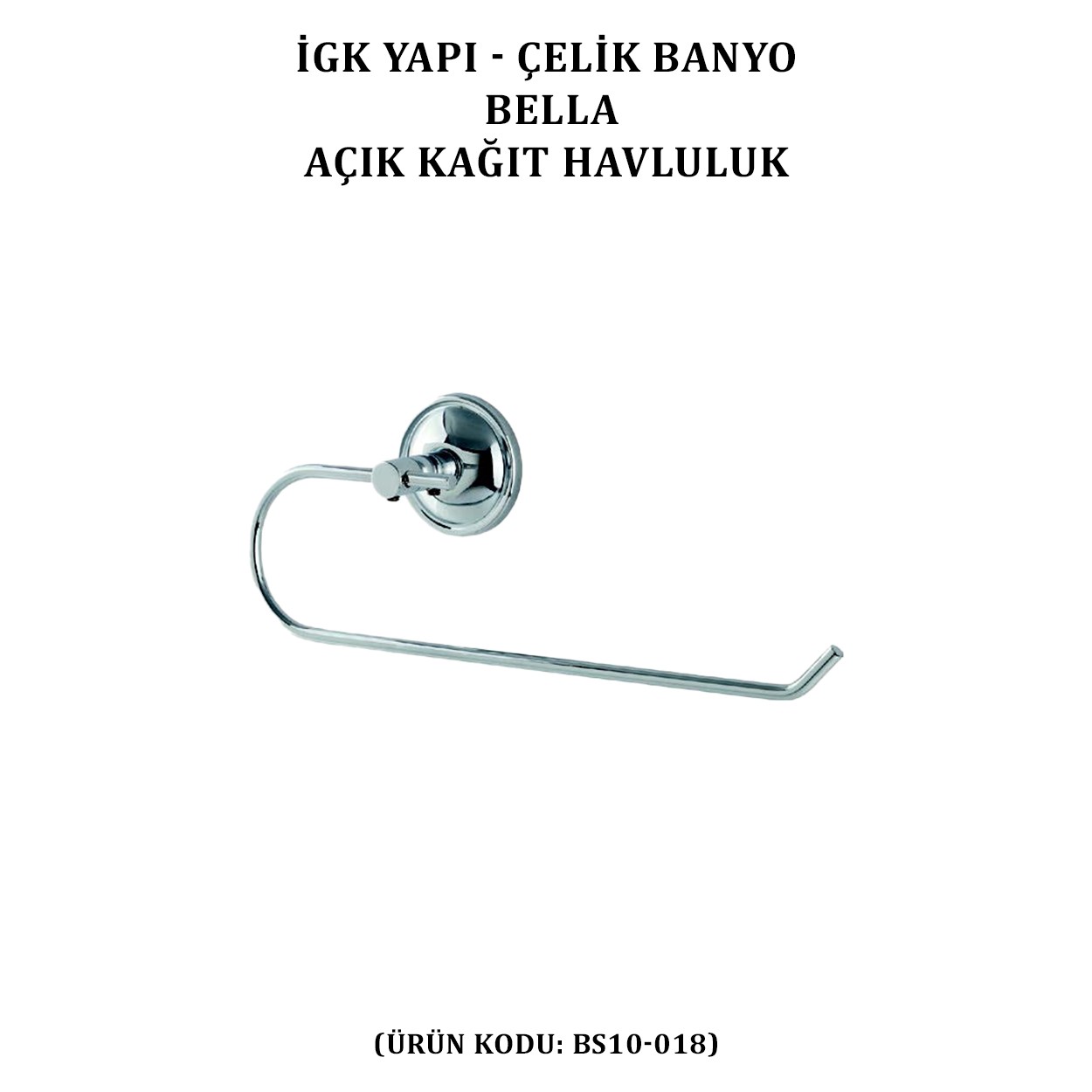 İGK YAPI - ÇELİK BANYO BELLA AÇIK KÂĞIT HAVLULUK (BS10-018)