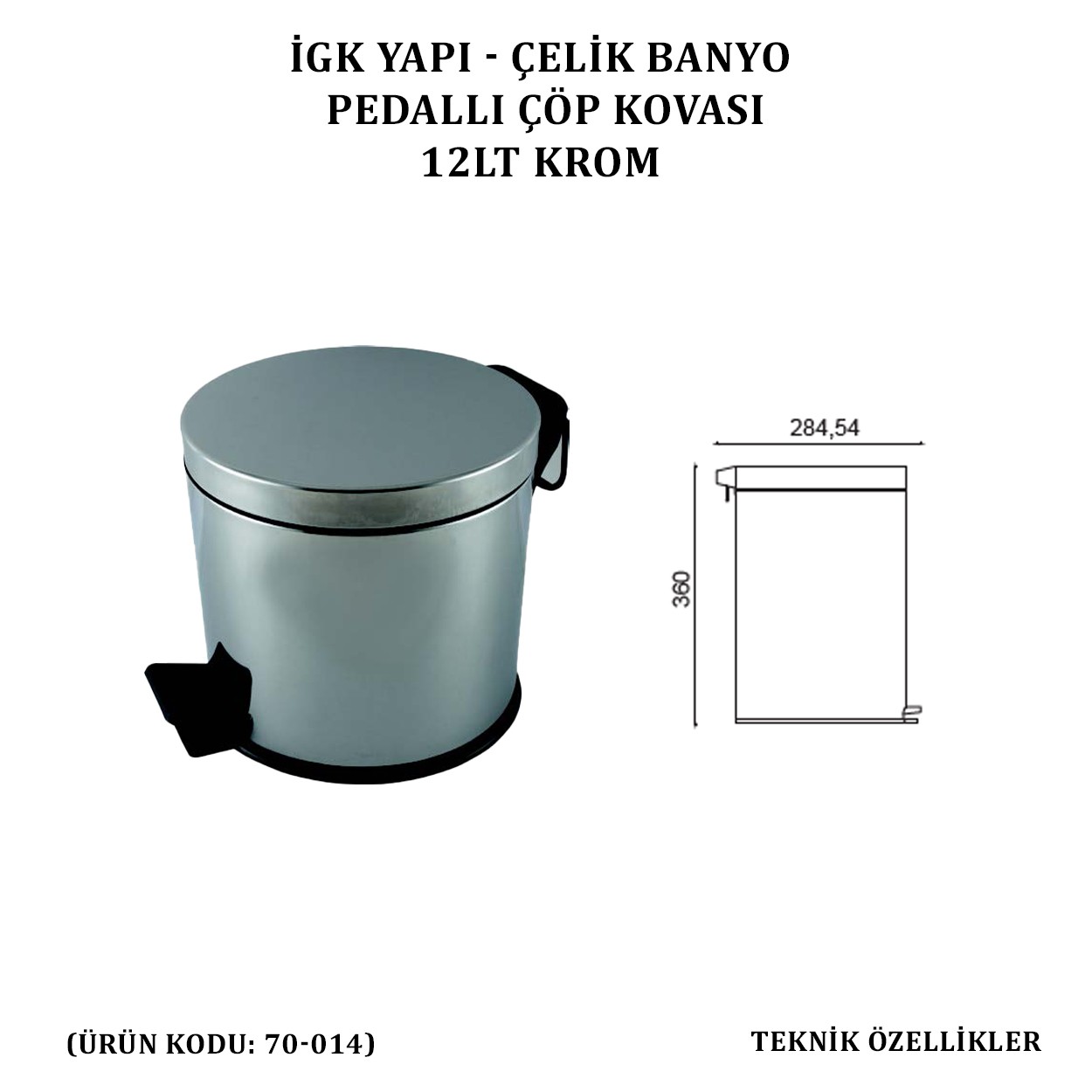 İGK YAPI - ÇELİK BANYO PEDALLI ÇÖP KOVASI 12LT 430 (70-014)