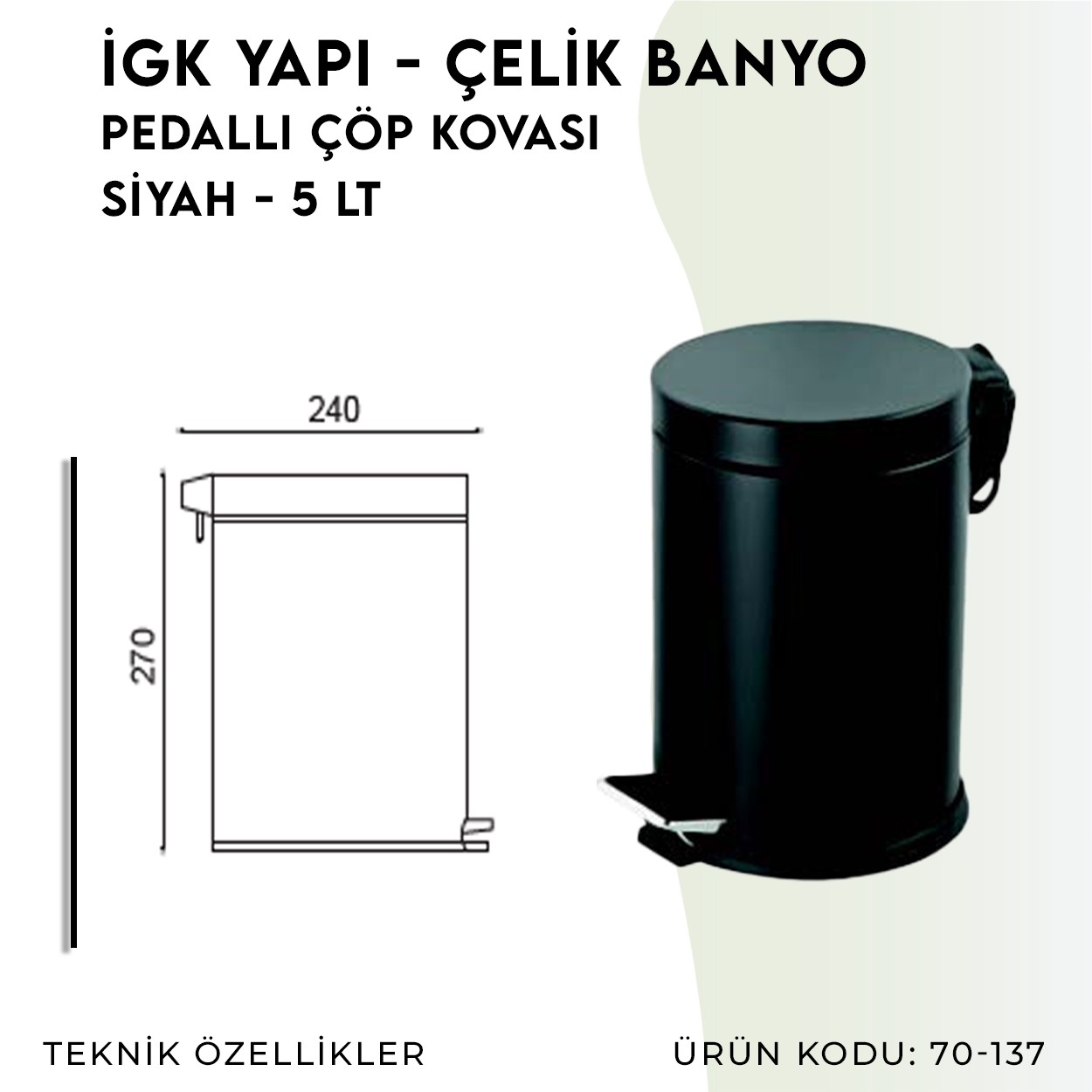 İGK YAPI | CLK Banyo Pedallı Çöp Kovası 5lt Siyah (70-137)