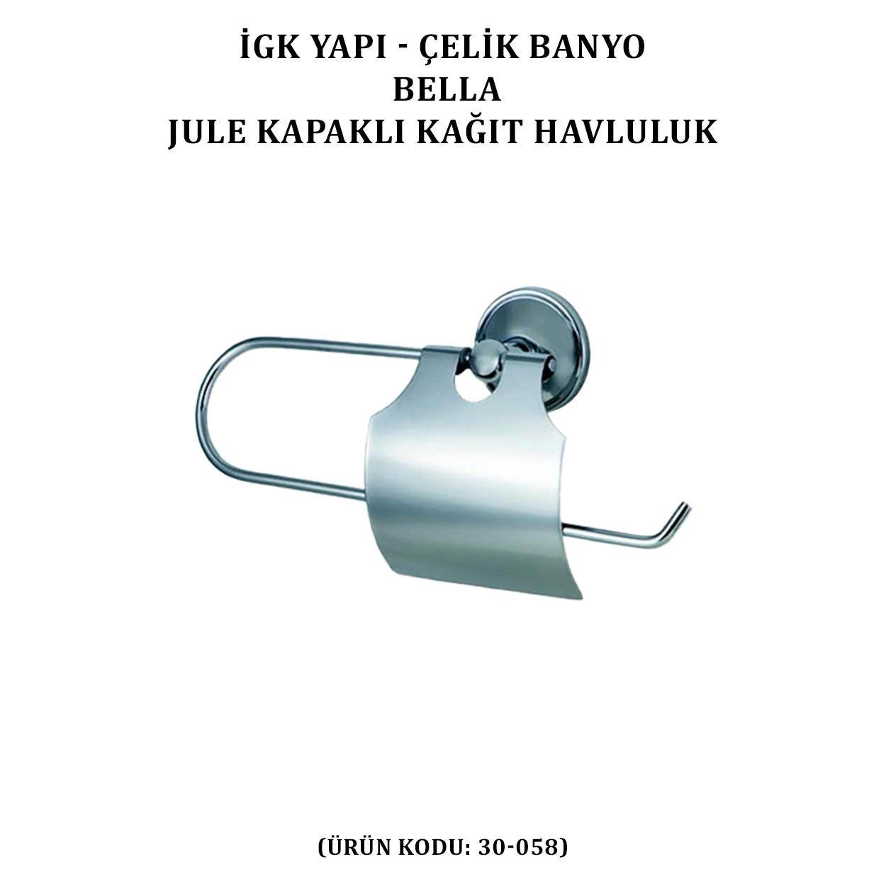 İGK YAPI - ÇELİK BANYO BELLA JULE KAPAKLI KÂĞIT HAVLULUK (30-058)