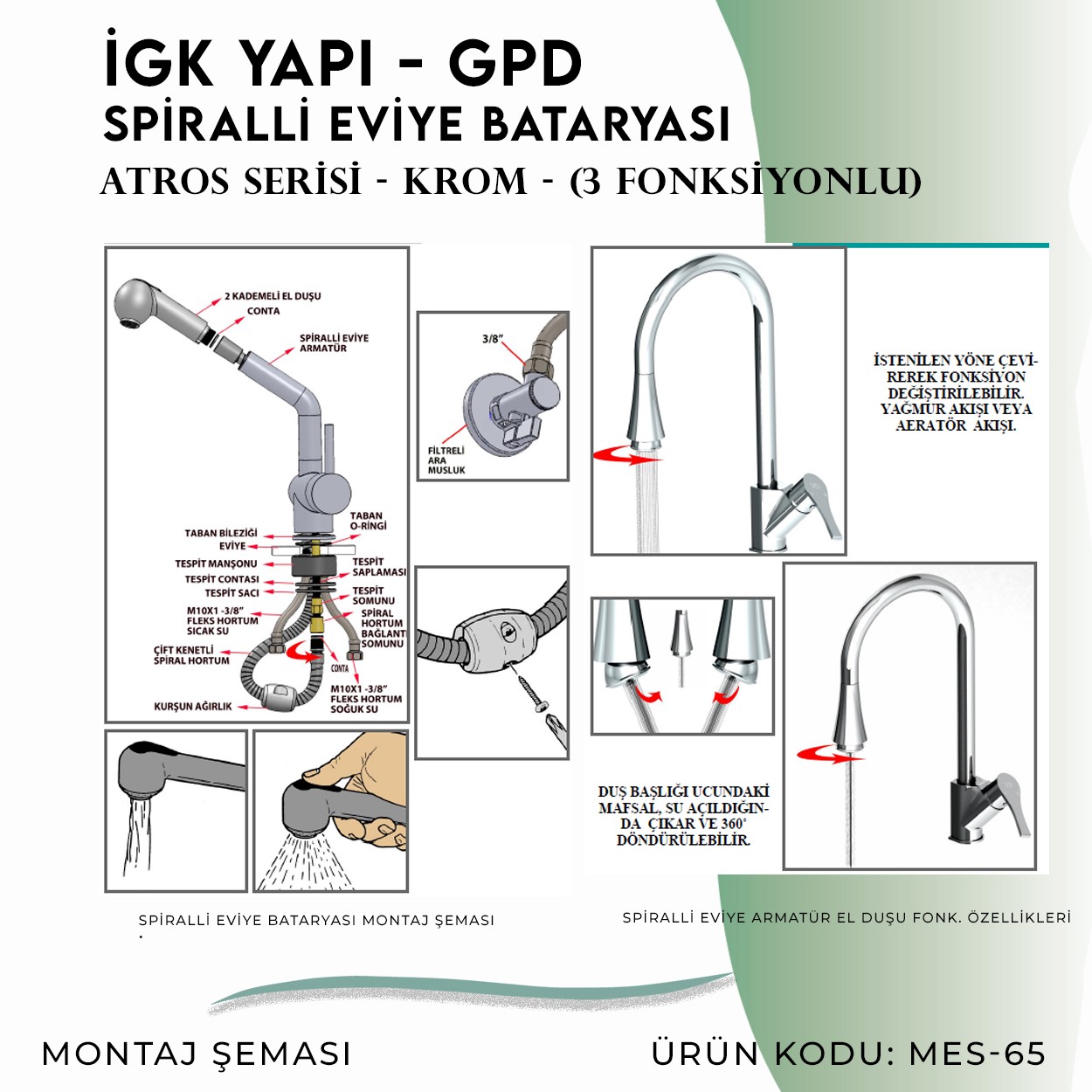 İGK YAPI - GPD MES65 Atros Spiralli Eviye Bataryası (2 Fonksiyonlu)