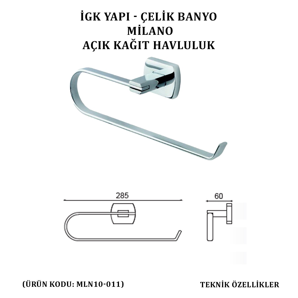 İGK YAPI - ÇELİK BANYO MİLANO AÇIK KAĞIT HAVLULUK (MLN10-011)