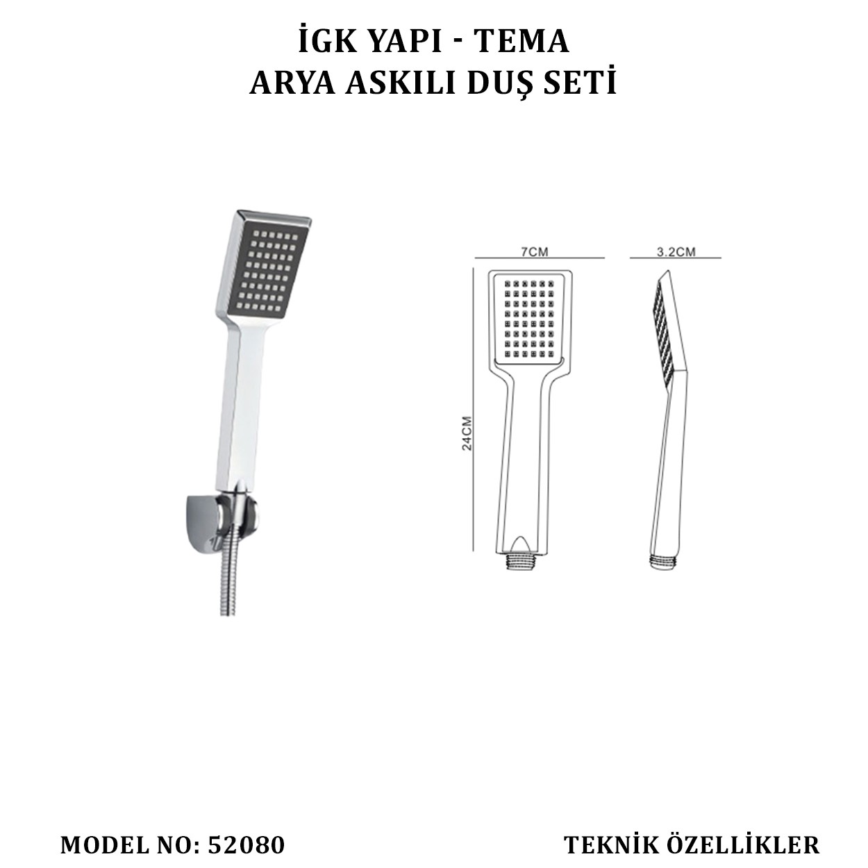 İGK YAPI - TEMA ARYA ASKILI DUŞ SETİ (MODEL NO: 52080)