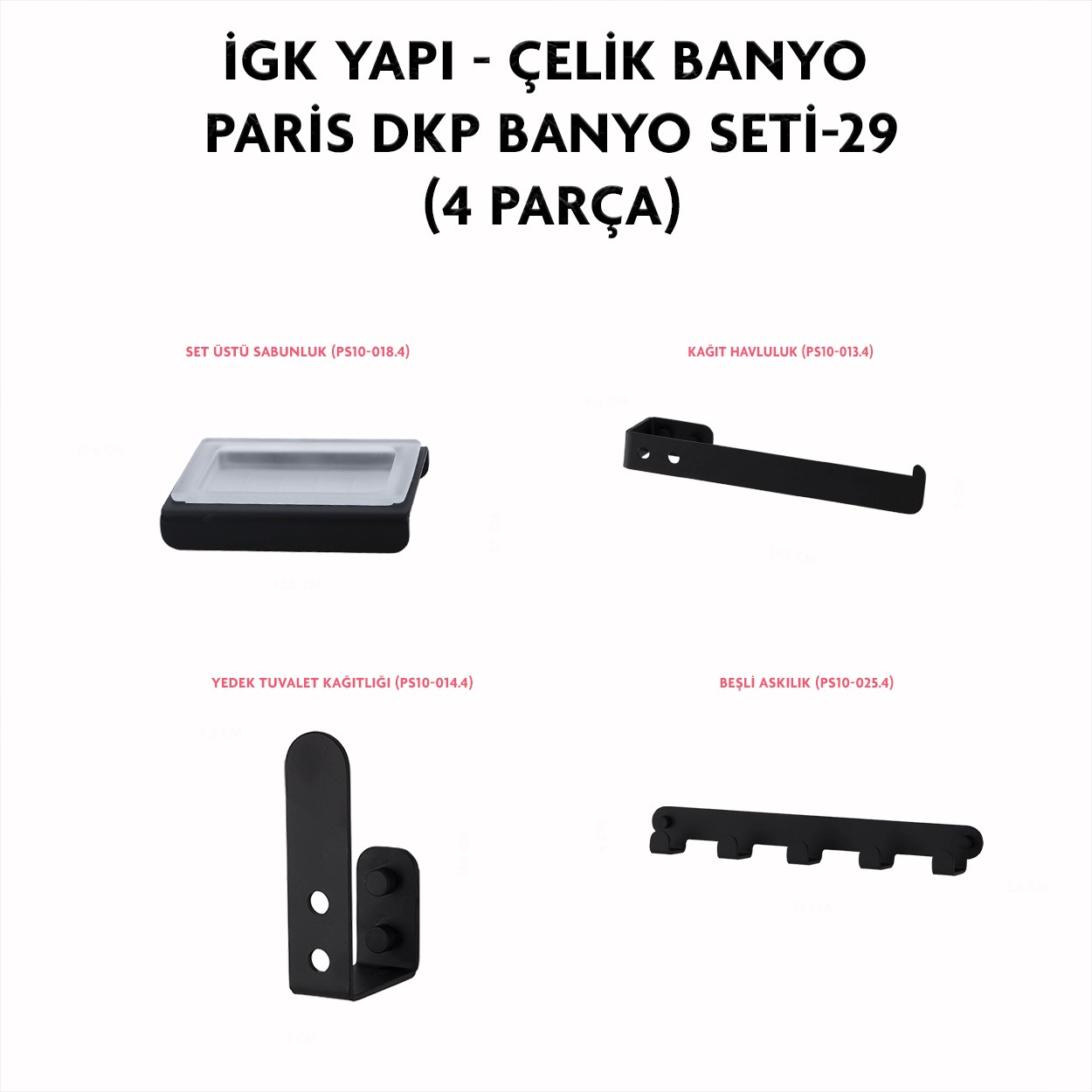 İGK YAPI - CLK Banyo Paris Serisi Banyo Aksesuar Seti -29(4 Parça)