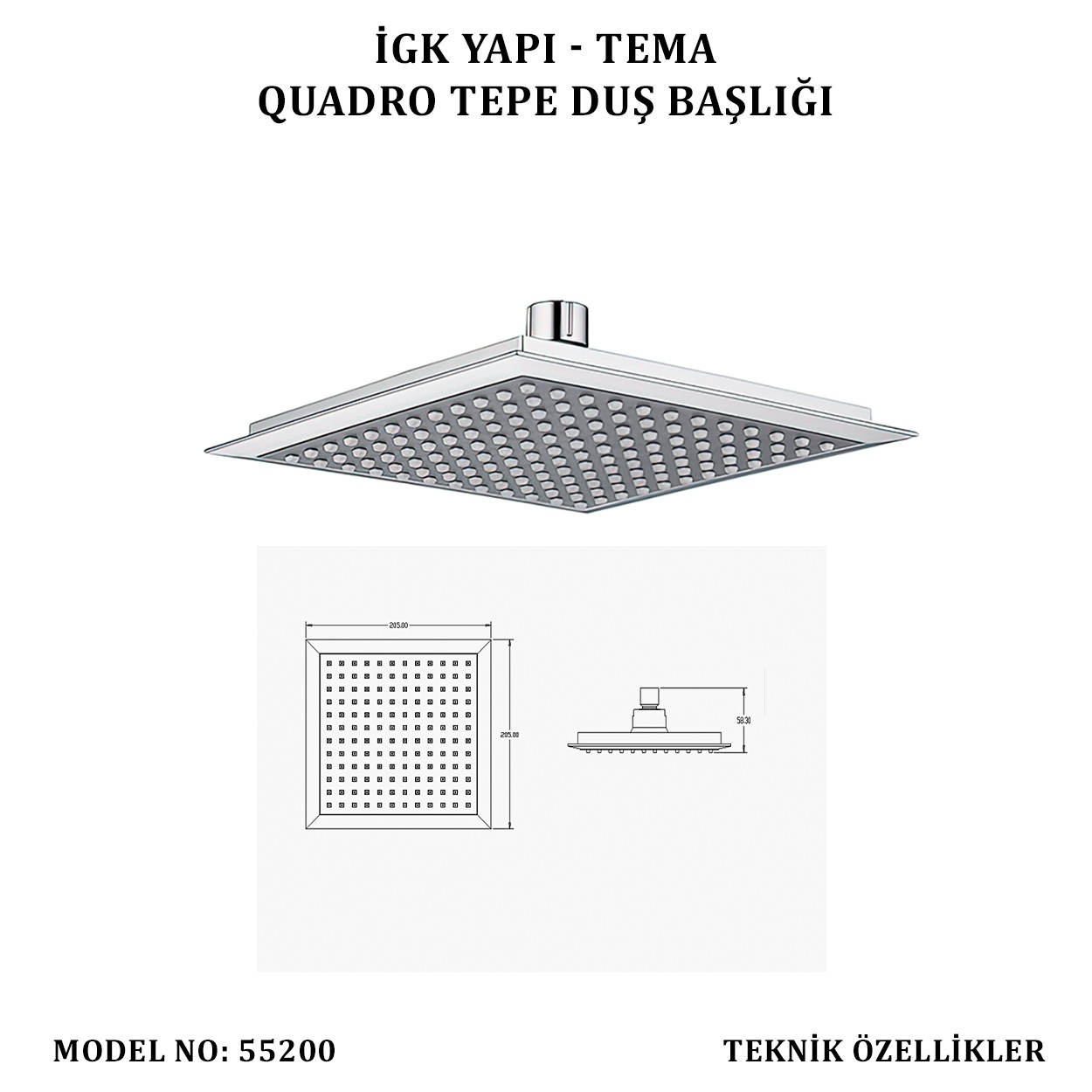 İGK YAPI - TEMA QUADRO TEPE DUŞ BAŞLIKLARI (MODEL NO: 55200)