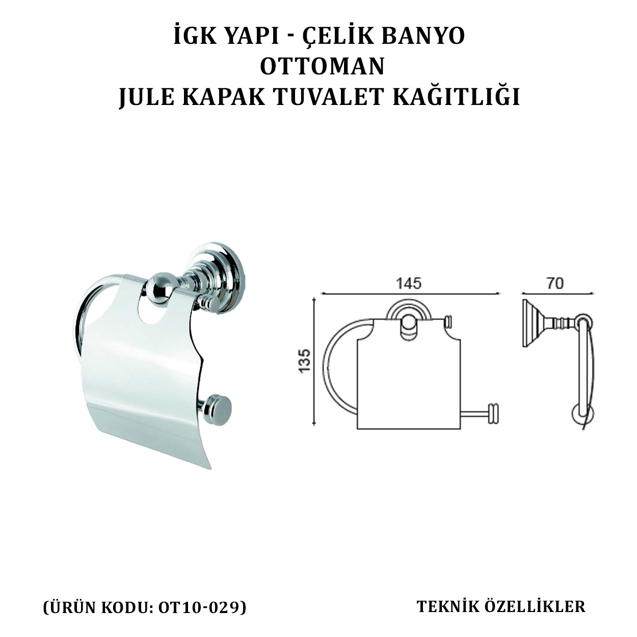 İGK YAPI - ÇELİK BANYO OTTOMAN JULE KAPAKLI TUVALET KÂĞITLIĞI (OT10-029)