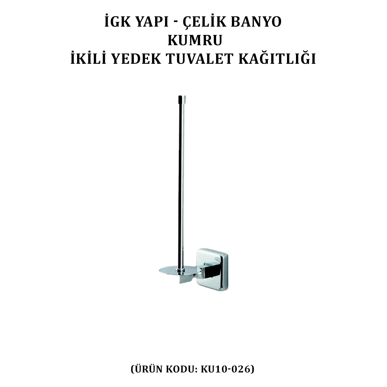 İGK YAPI - ÇELİK BANYO KUMRU YEDEK İKİLİ TUVALET KÂĞITLIĞI (KU10-026)