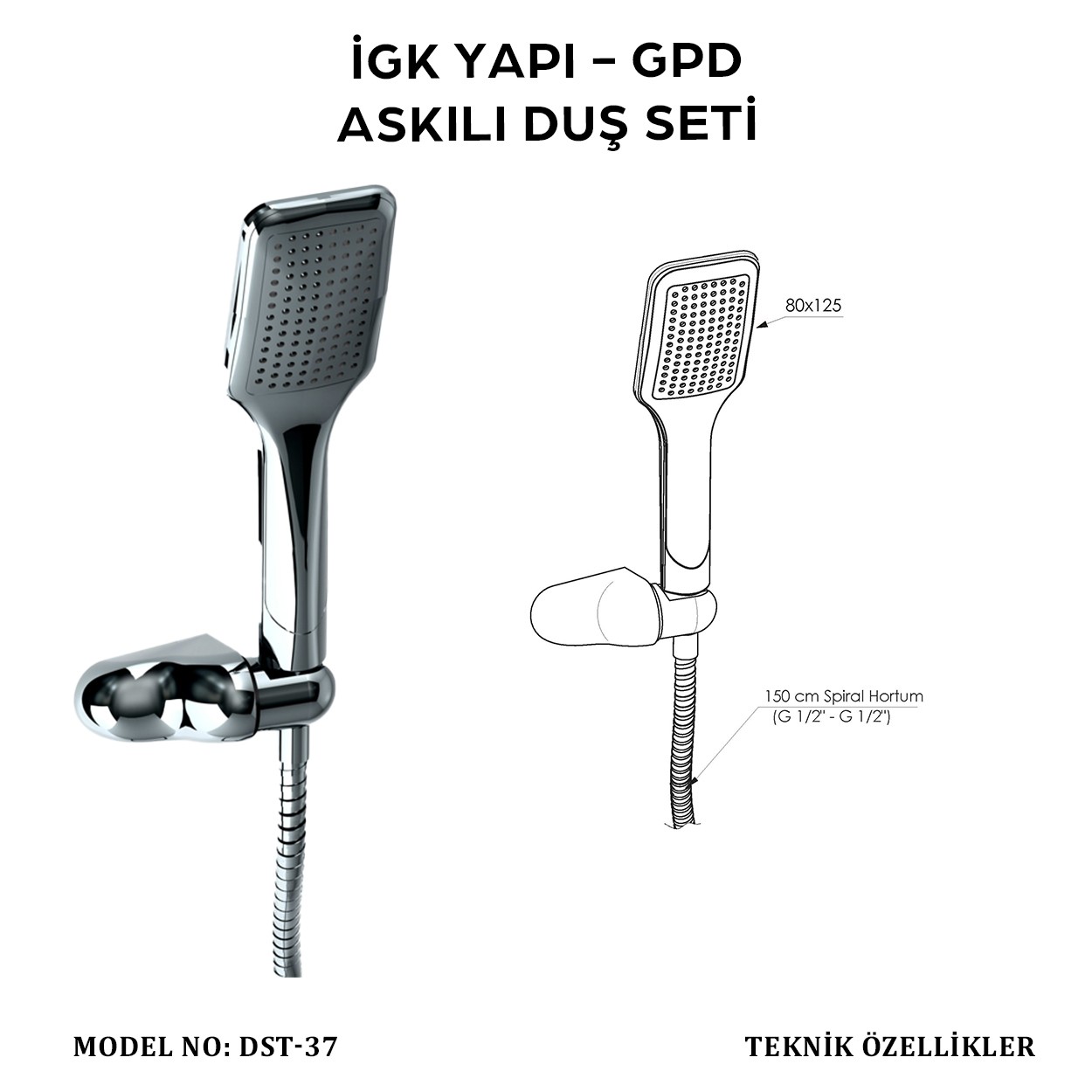 İGK YAPI - GPD DST37 ASKILI DUŞ SETİ (TEK FONKSİYONLU 80X125)