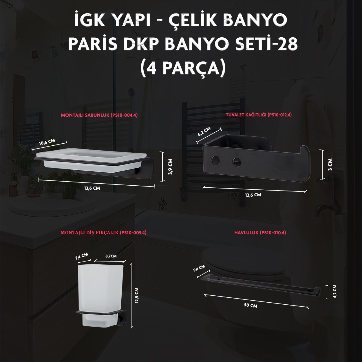 İGK YAPI - CLK Banyo Paris Serisi Banyo Aksesuar Seti -28(4 Parça)