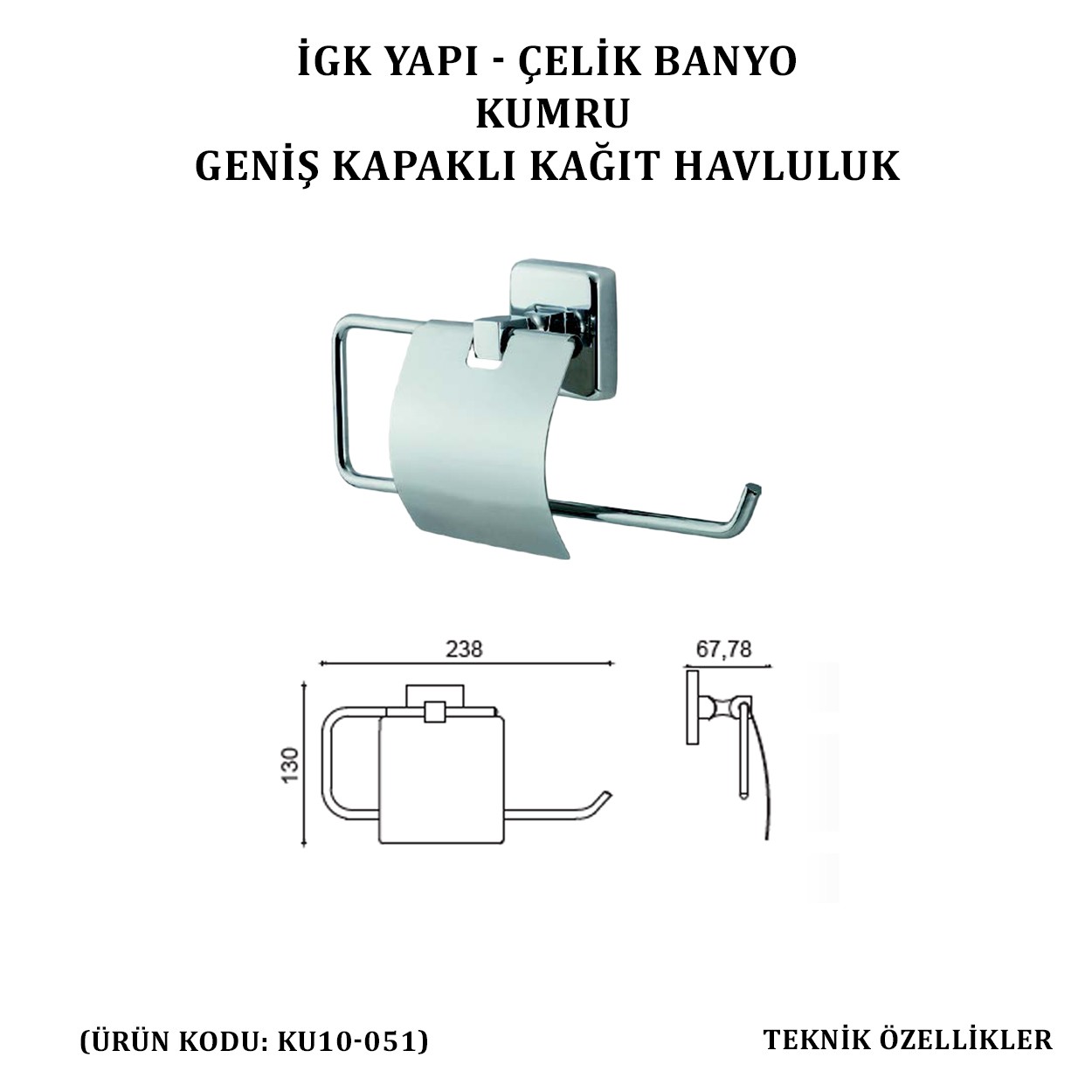 İGK YAPI - ÇELİK BANYO KUMRU GENİŞ KAPAKLI KÂĞIT HAVLULUK (KU10-051)