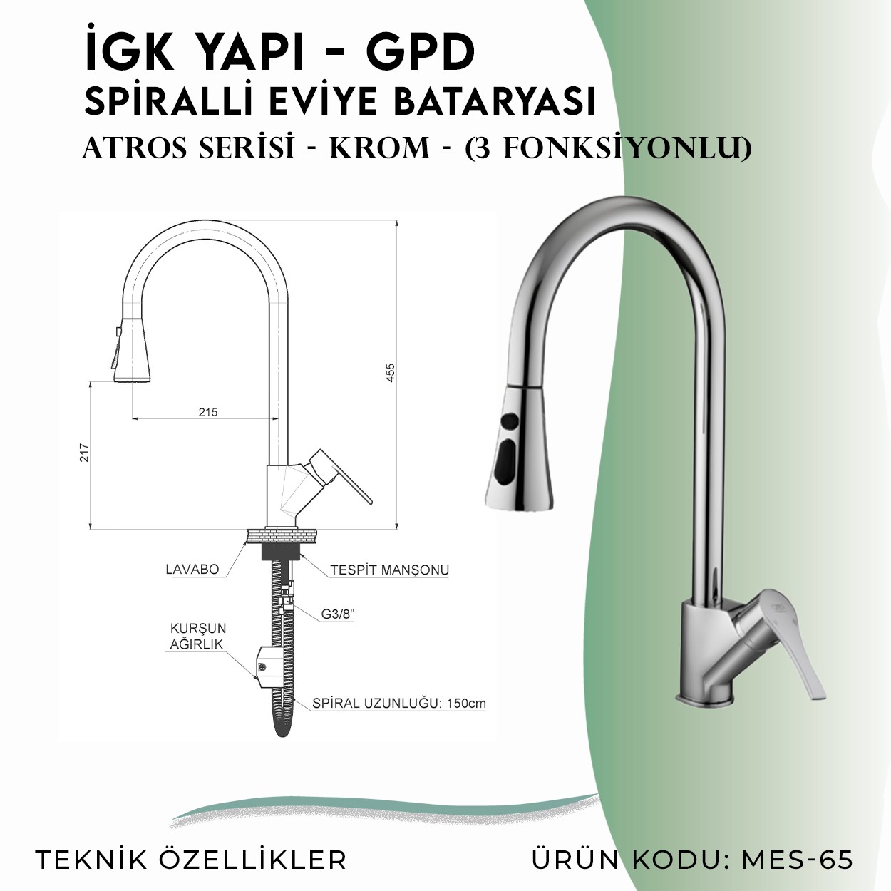 İGK YAPI - GPD MES65 Atros Spiralli Eviye Bataryası (2 Fonksiyonlu)