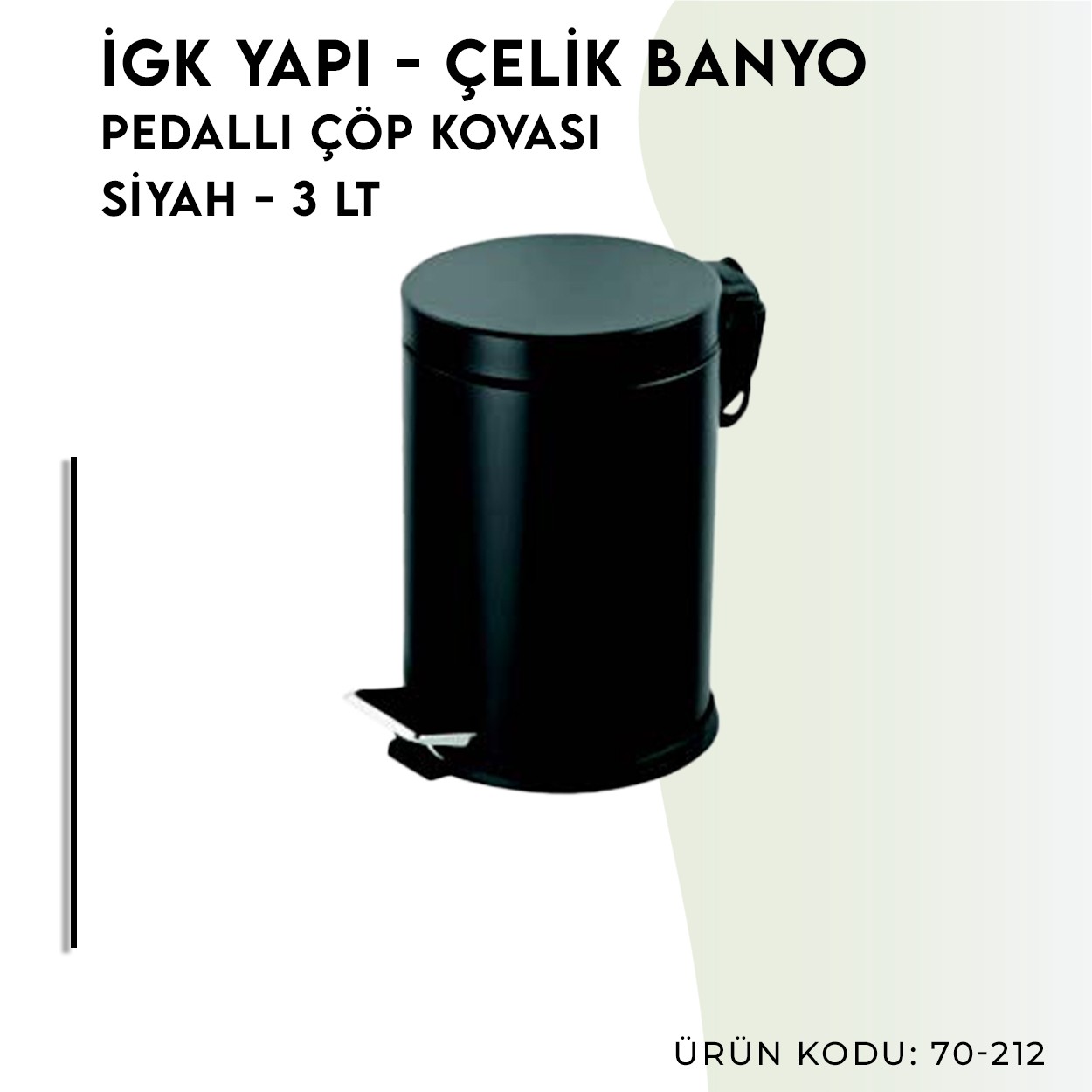 İGK YAPI | CLK Banyo Pedallı Çöp Kovası 3lt Siyah (70-212)