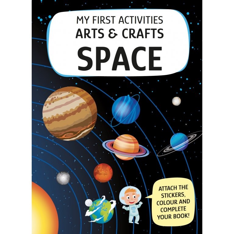 My First Activities Arts & Crafts. Space