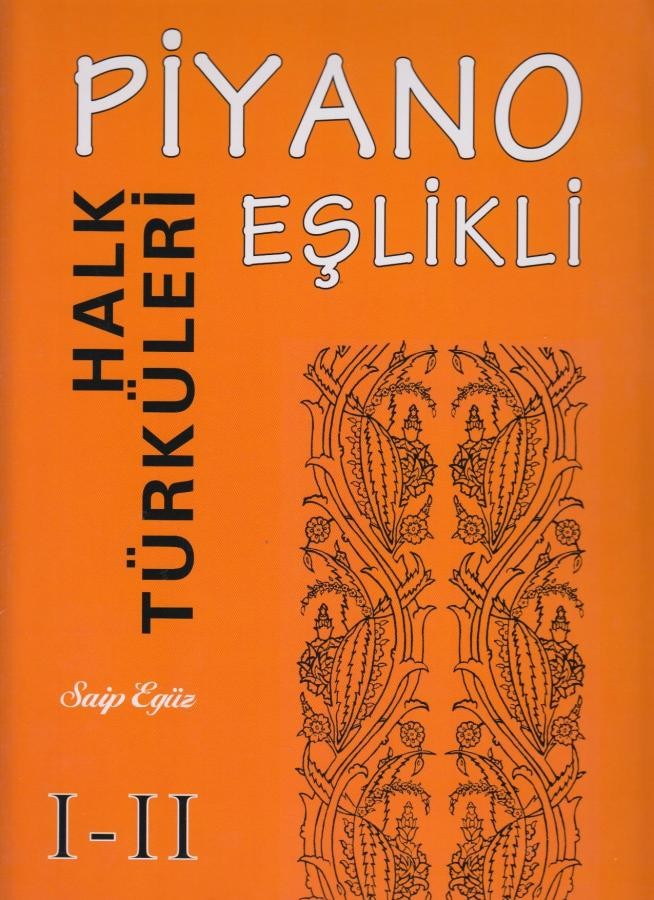 PİYANO EŞLİKLİ HALK TÜRKÜLERİ I-II