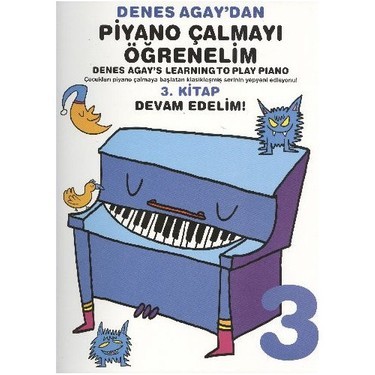 DENES AGAY'DAN PİYANO ÇALMAYI ÖĞRENELİM 3.KİTAP