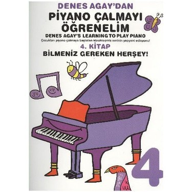 DENES AGAY'DAN PİYANO ÇALMAYI ÖĞRENELİM 4. KİTAP