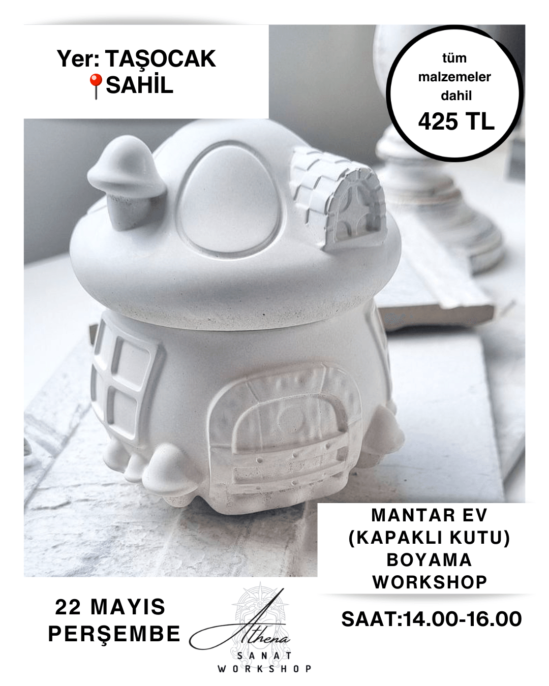22 Mayıs Perşembe Mantar Ev ( Kapaklı Kutu) Boyama Workshop 