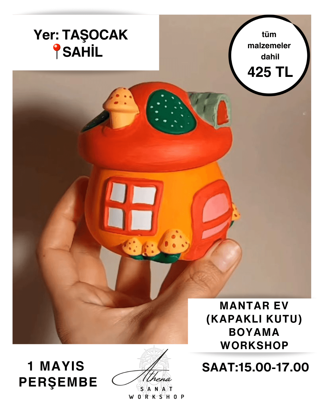 1 Mayıs Perşembe Mantar Ev ( Kapaklı Kutu) Boyama Workshop 