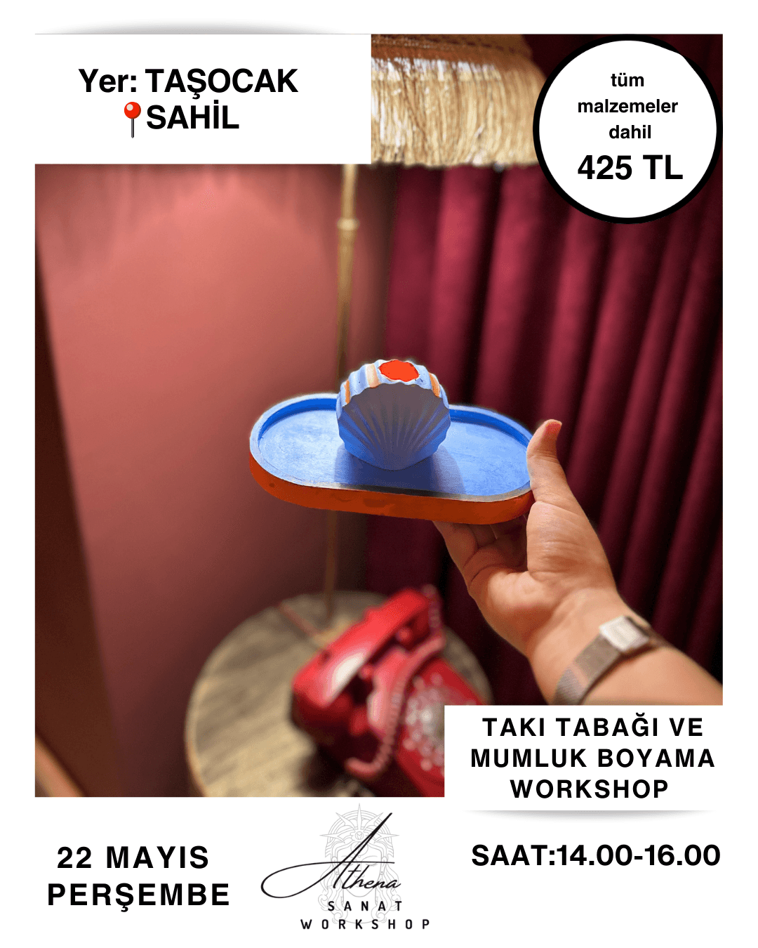 22 Mayıs Perşembe Takı Tabağı ve Mumluk Boyama Workshop