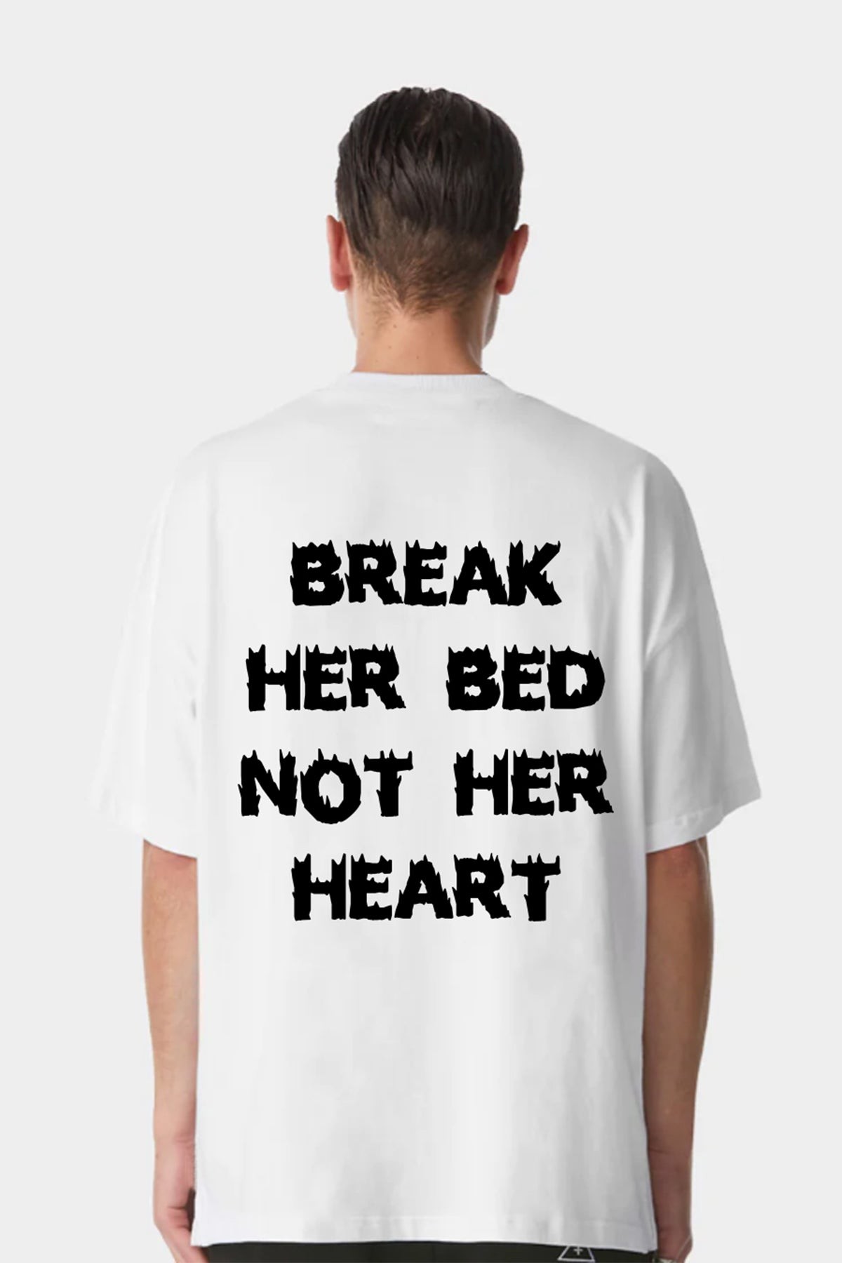 BREAK HER BED OVERSIZE UNISEX T-SHIRT